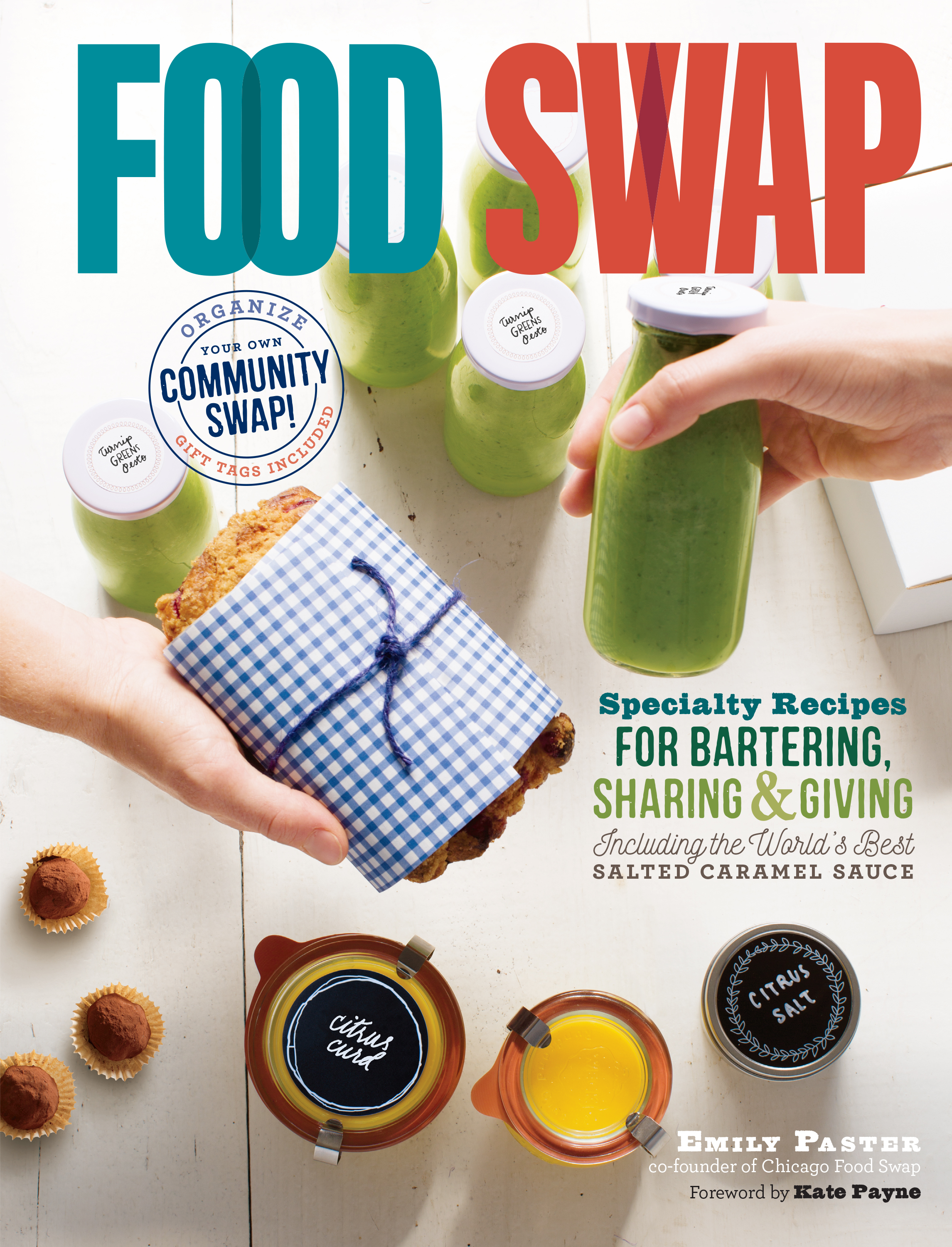 Food swap specialty recipes for bartering, sharing & giving : including the world's best salted caramel sauce cover image