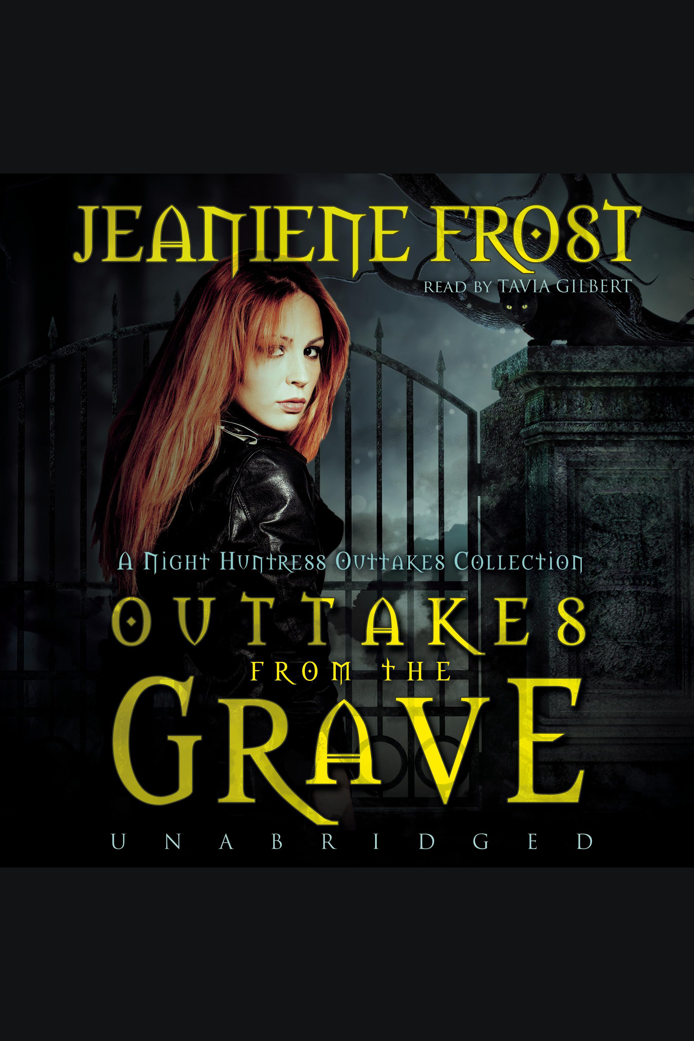 Umschlagbild für Outtakes from the Grave [electronic resource] : A Night Huntress Outtakes Collection