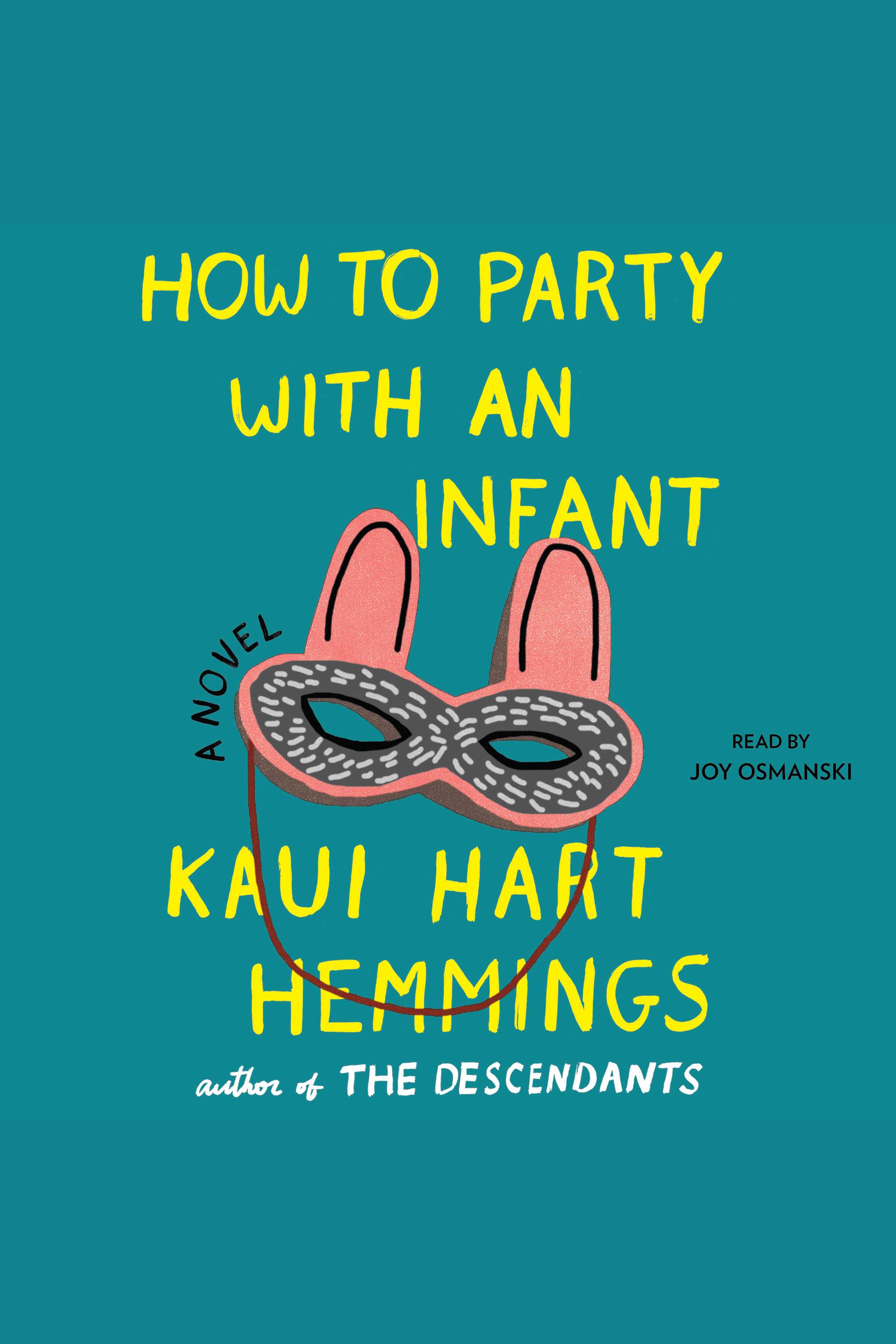 Cover image for How to Party With an Infant [electronic resource] : A Novel