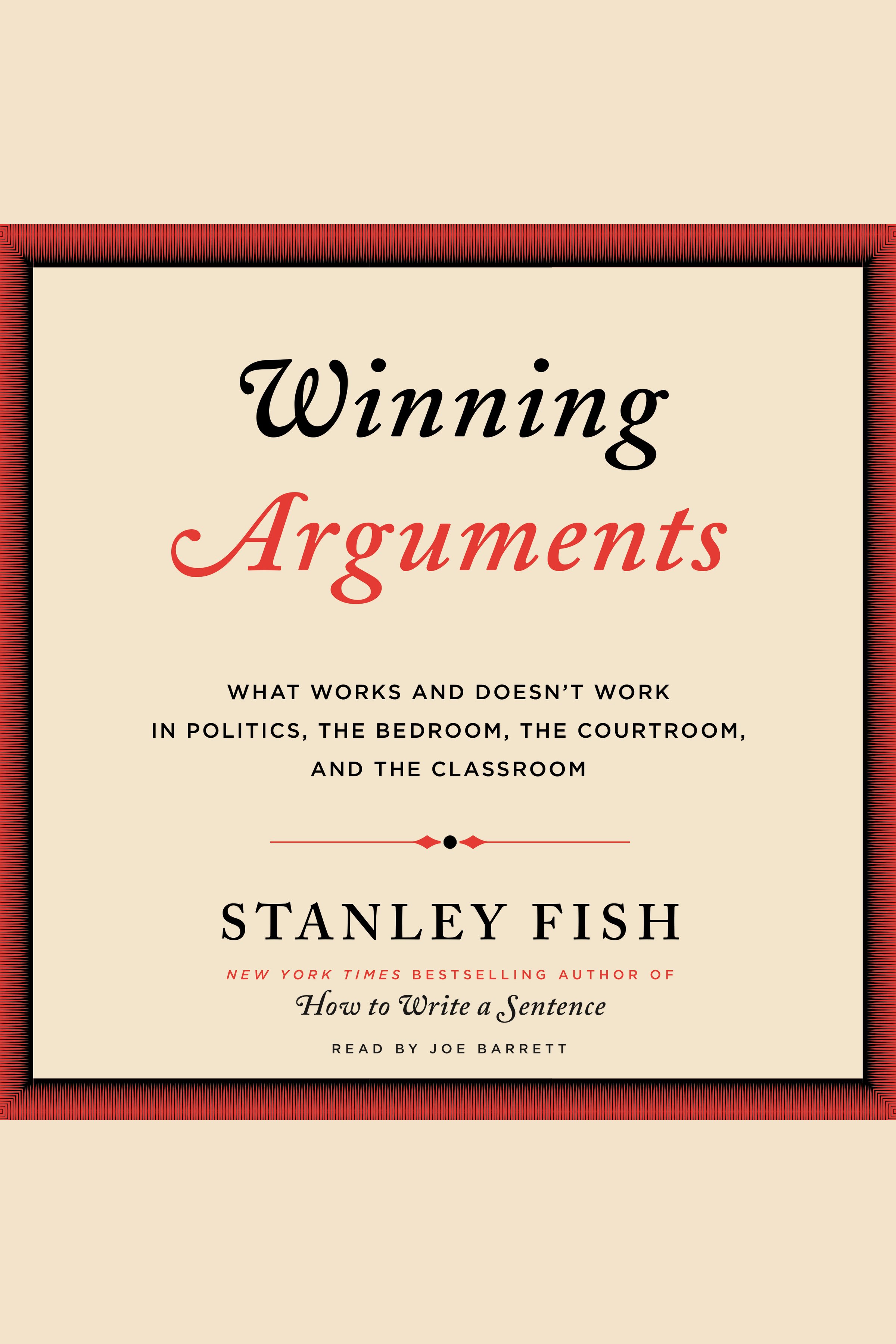 Imagen de portada para Winning Arguments [electronic resource] : What Works and Doesn't Work in Politics, the Bedroom, the Courtroom, and the Classroom - Essential Guide To Effective Debating