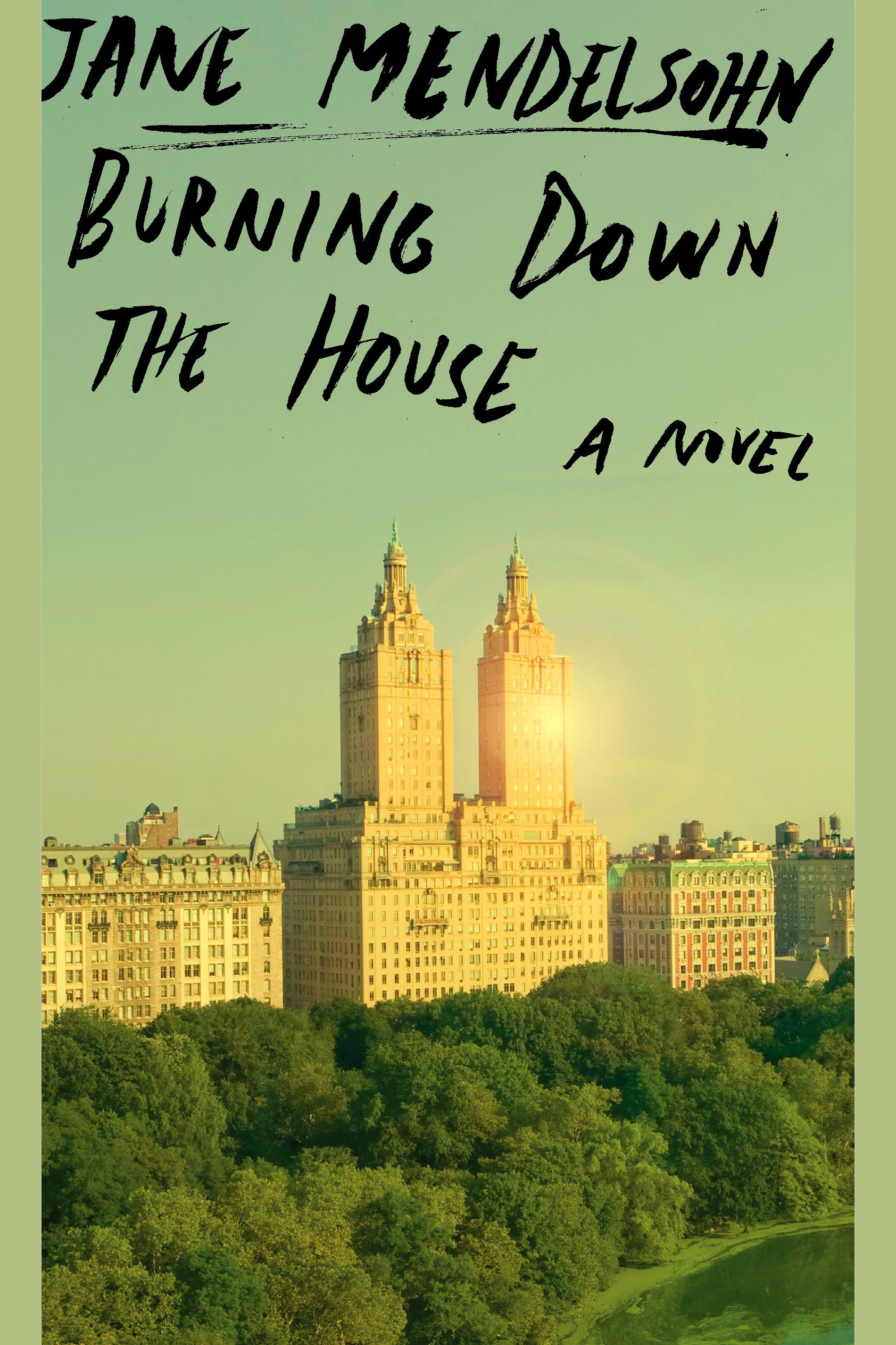 Cover image for Burning Down the House [electronic resource] : A novel