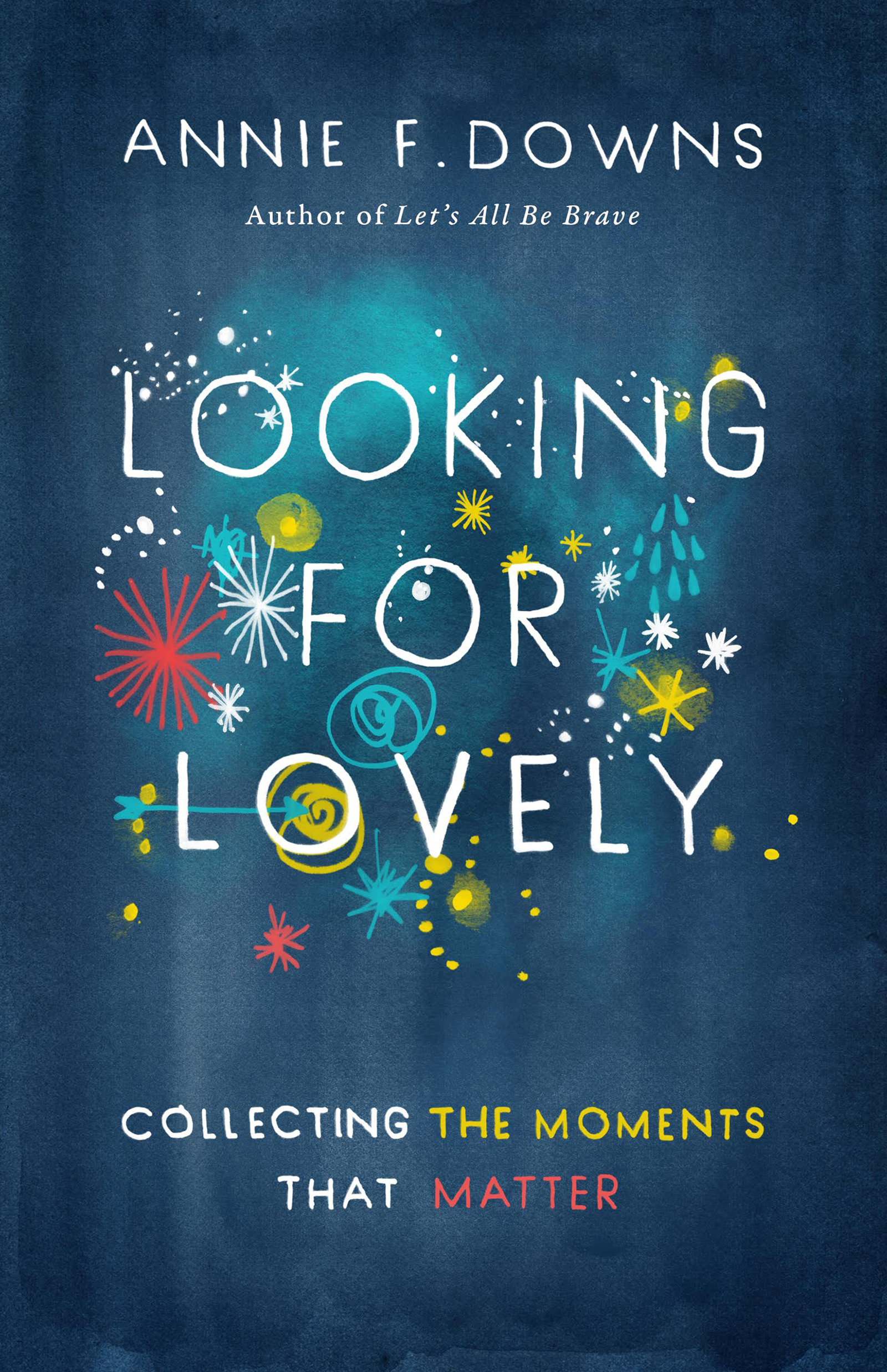 Cover image for Looking for Lovely [electronic resource] : Collecting Moments that Matter