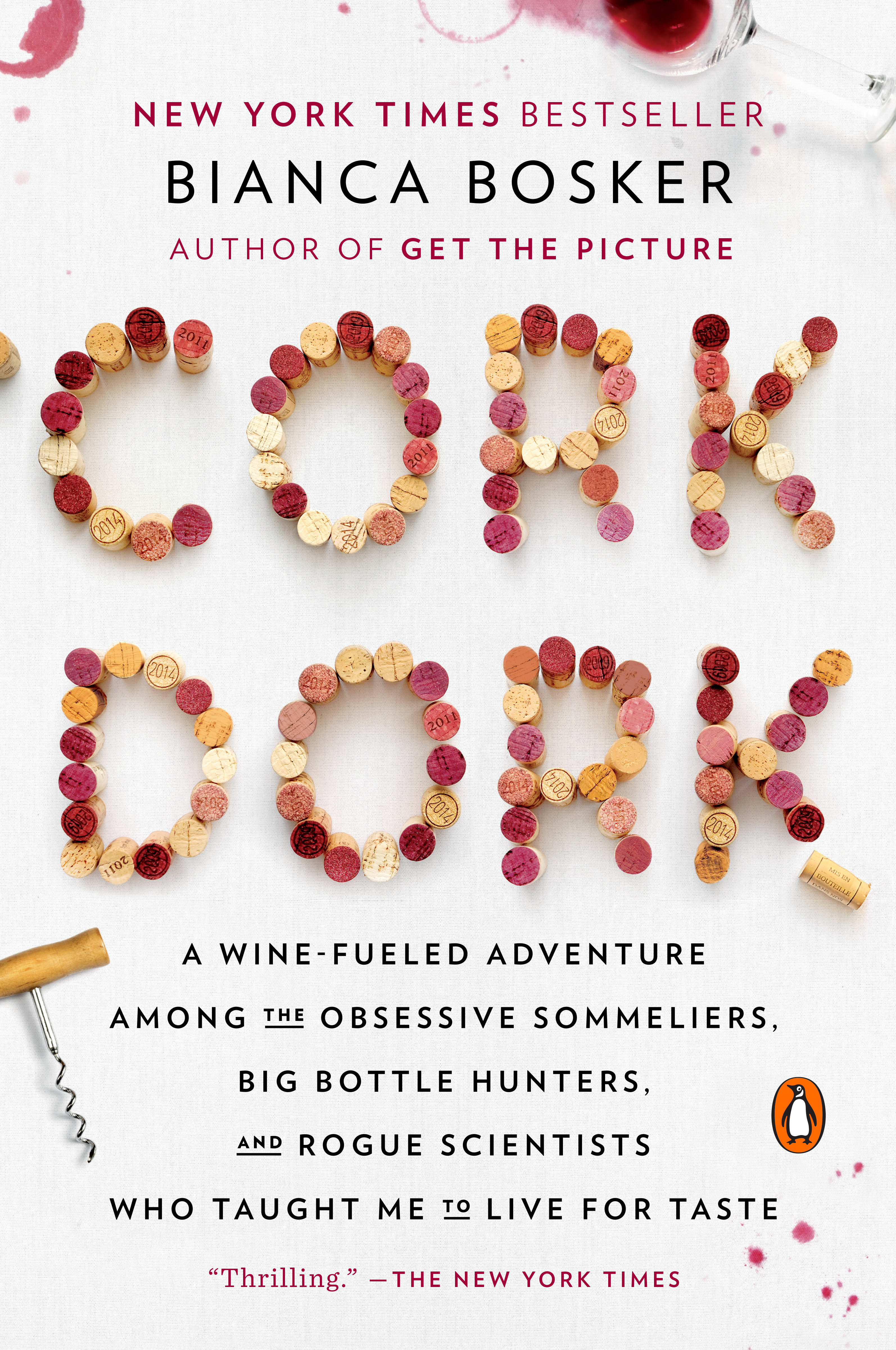 Cork dork a wine-fueled adventure among the obsessive sommeliers, big bottle hunters, and rogue scientists who taught me to live for taste cover image