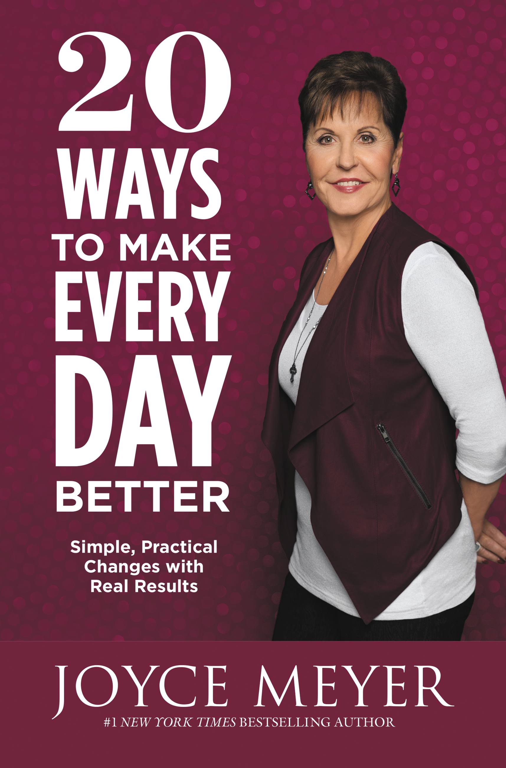 Umschlagbild für 20 Ways to Make Every Day Better [electronic resource] : Simple, Practical Changes with Real Results