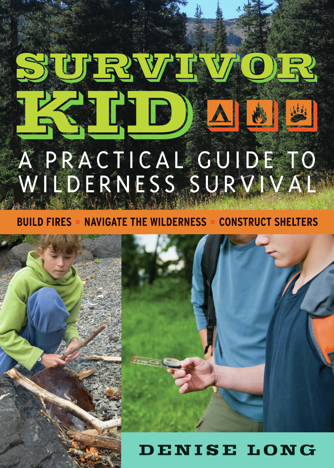 Cover image for Survivor Kid [electronic resource] : A Practical Guide to Wilderness Survival