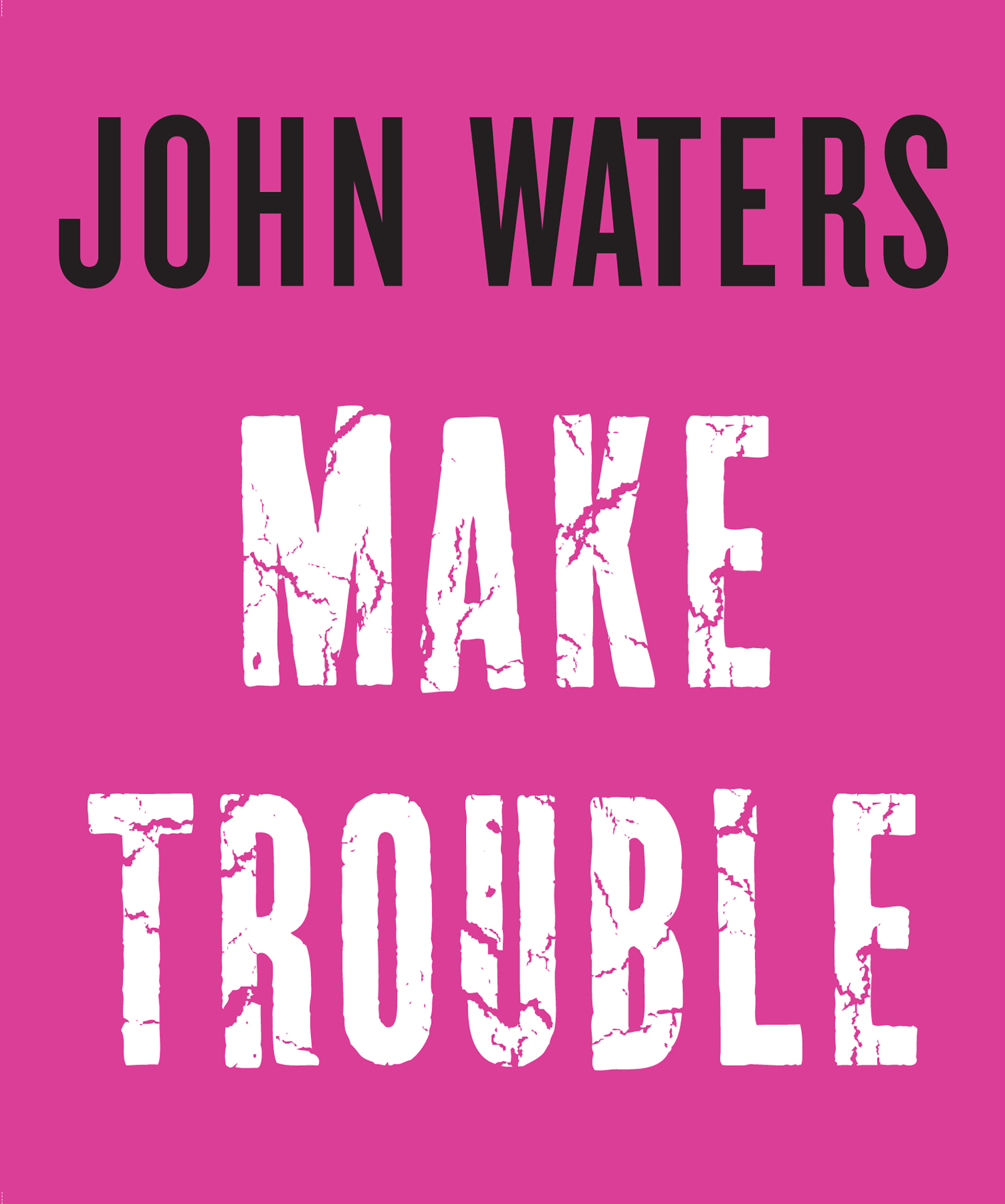 Umschlagbild für Make Trouble [electronic resource] :