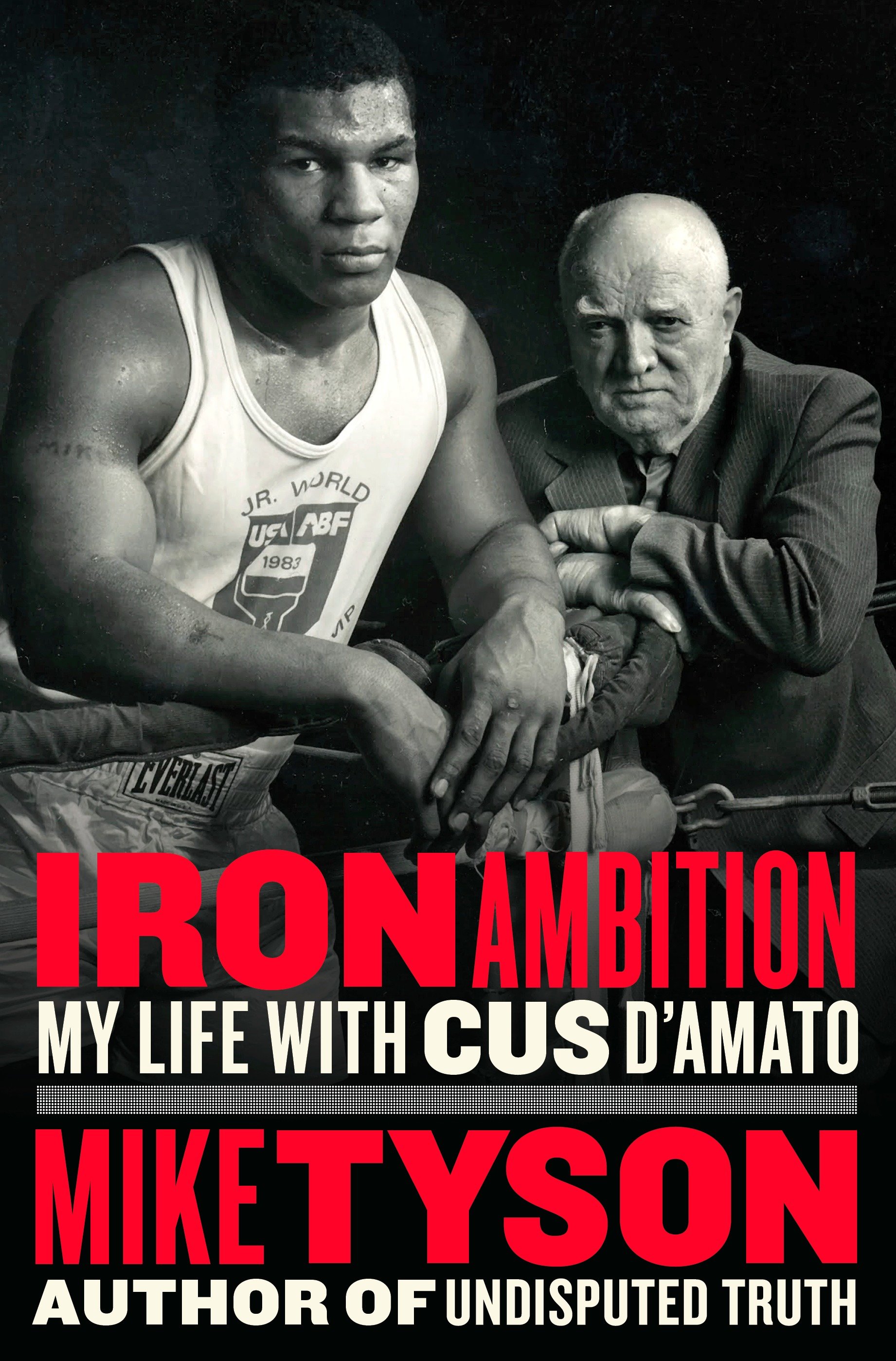 Iron ambition my life with Cus D'Amato cover image