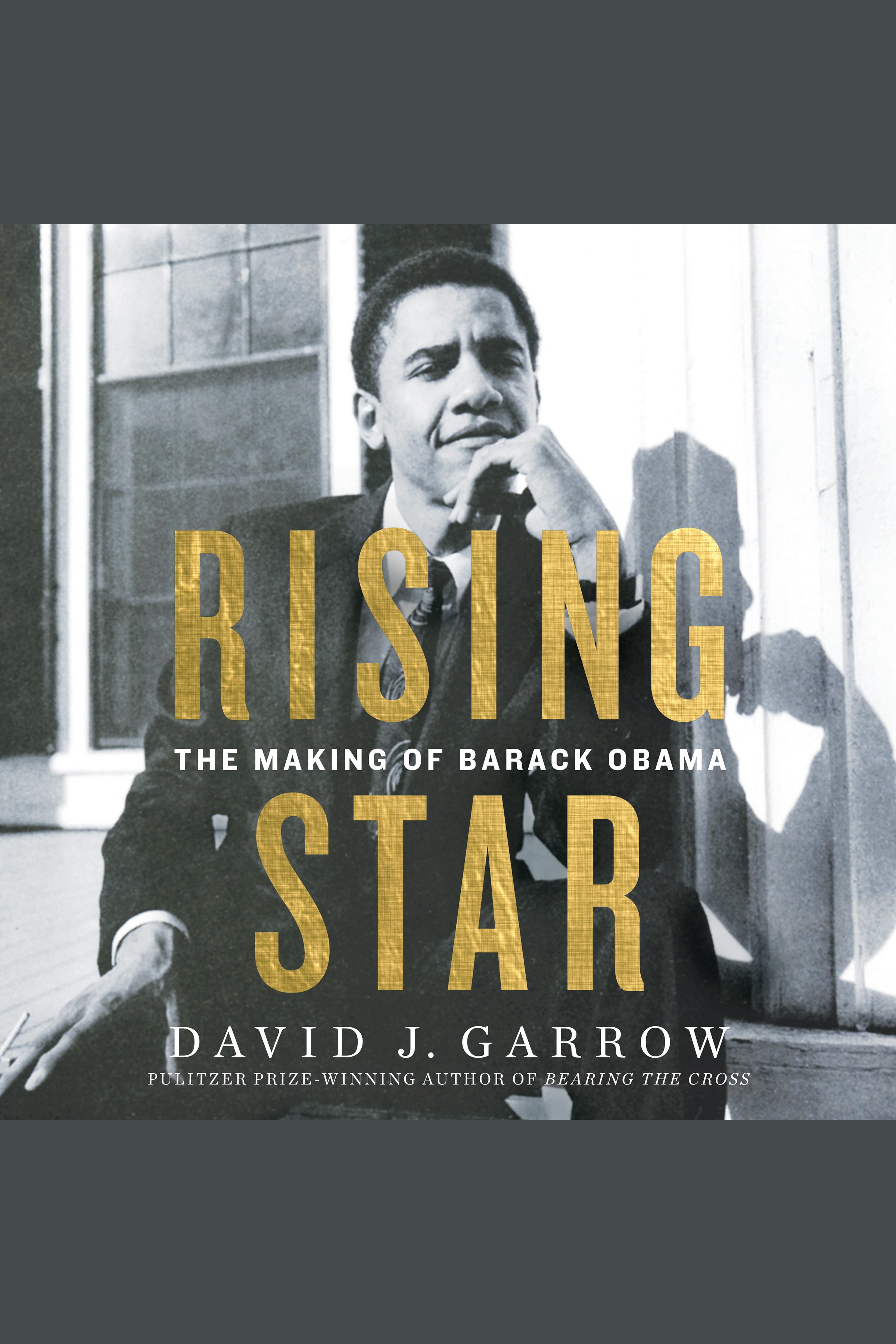 Imagen de portada para Rising Star [electronic resource] : The Making of Barack Obama