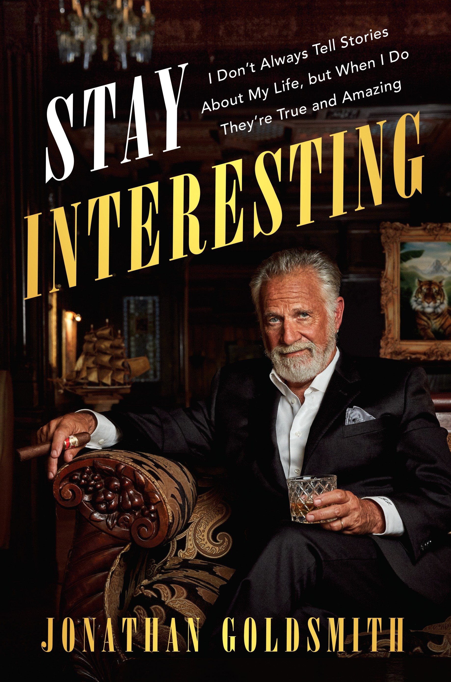 Stay interesting I don't always tell stories about my life, but when I do they're true and amazing cover image