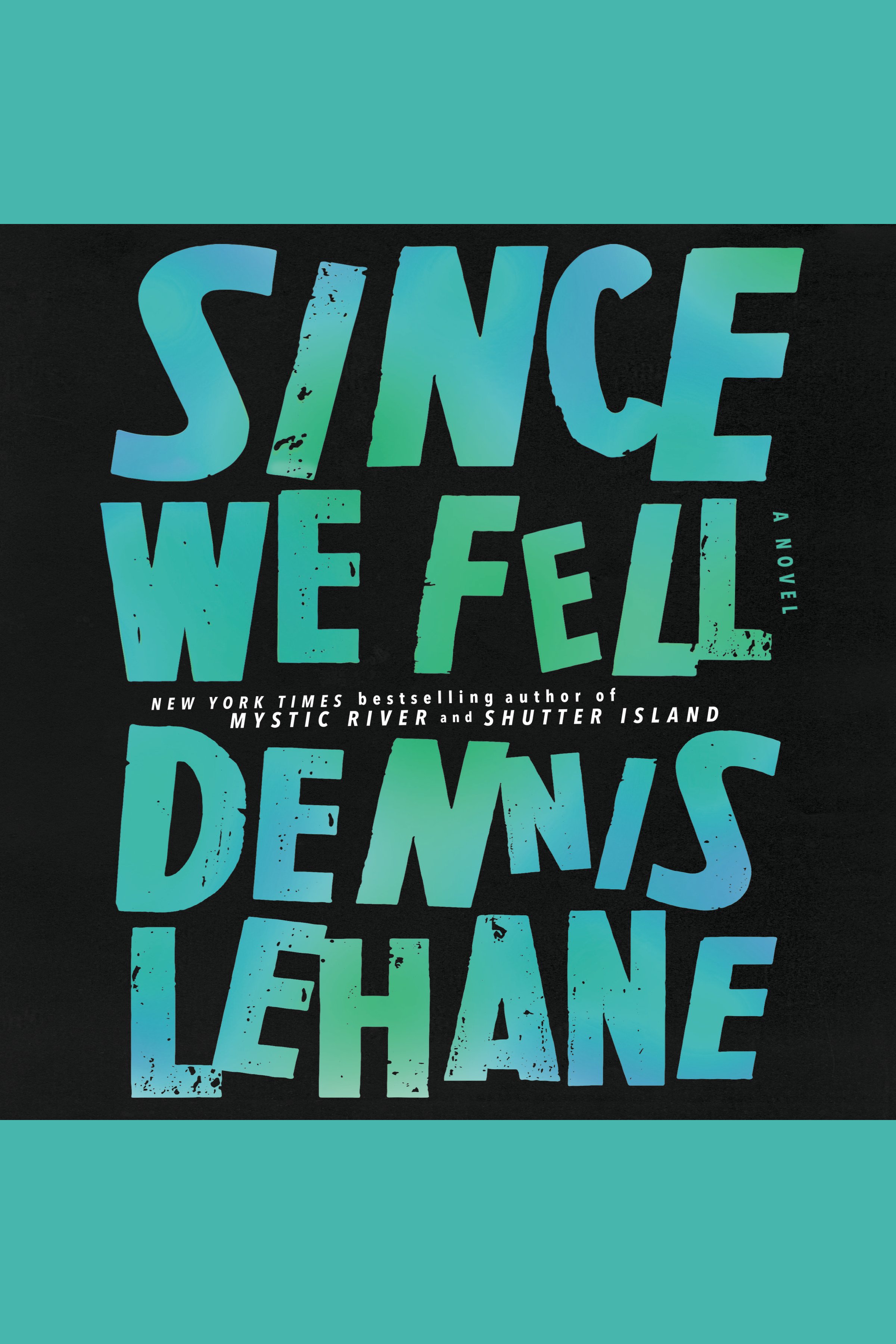 Cover image for Since We Fell [electronic resource] : A Novel