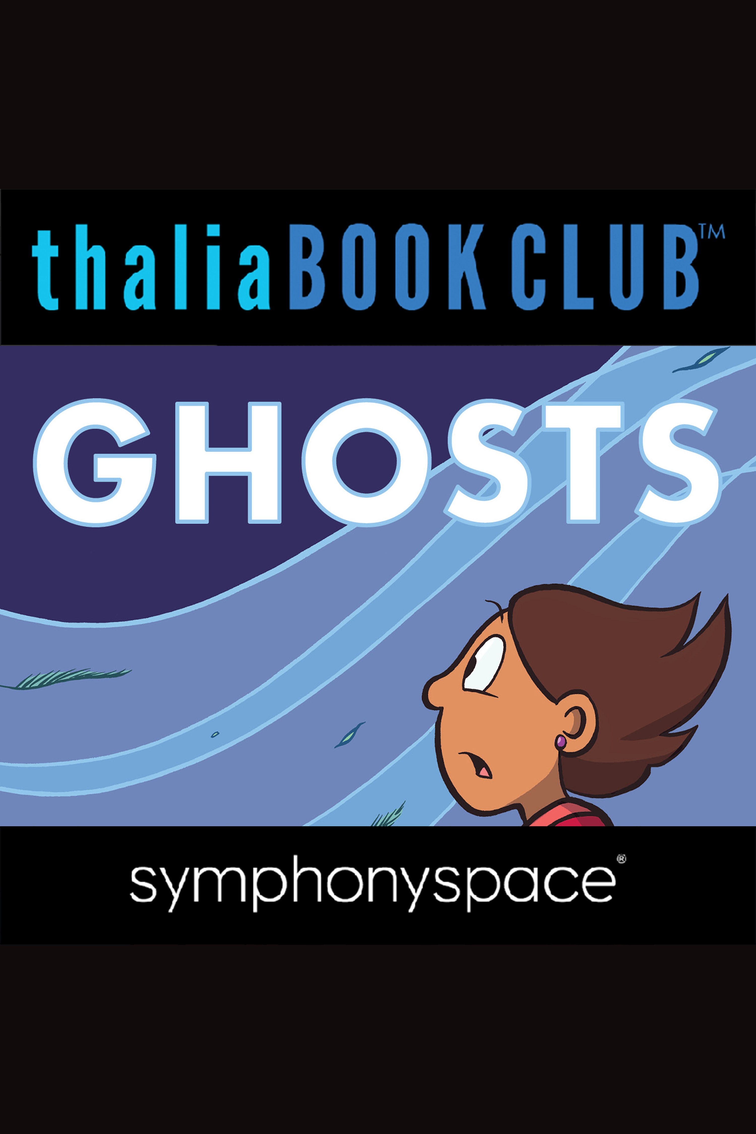 Cover image for Thalia Kids' Book Club: Raina Telgemeier's Ghosts [electronic resource] :