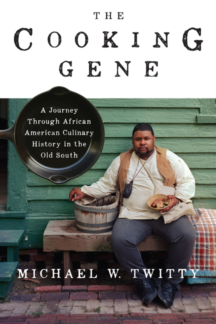 Cover image for The Cooking Gene [electronic resource] : A Journey Through African American Culinary History in the Old South