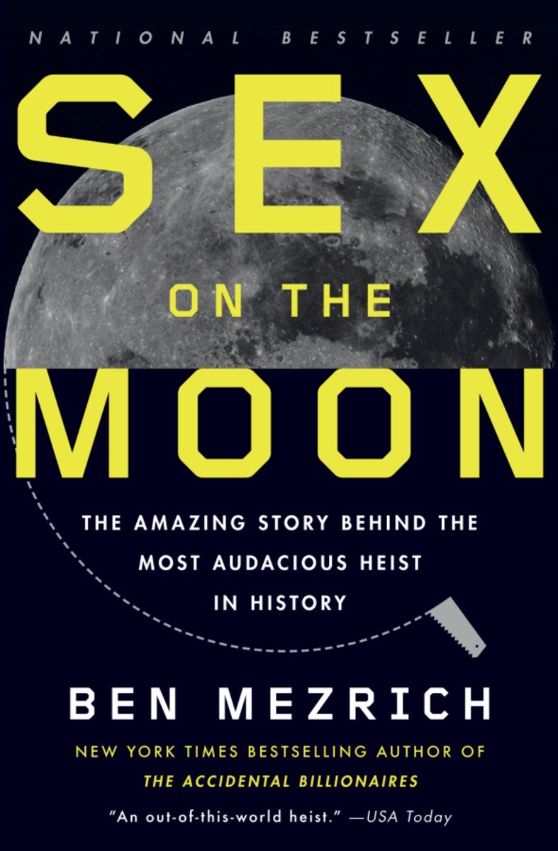 Sex on the moon the amazing story behind the most audacious heist in history cover image