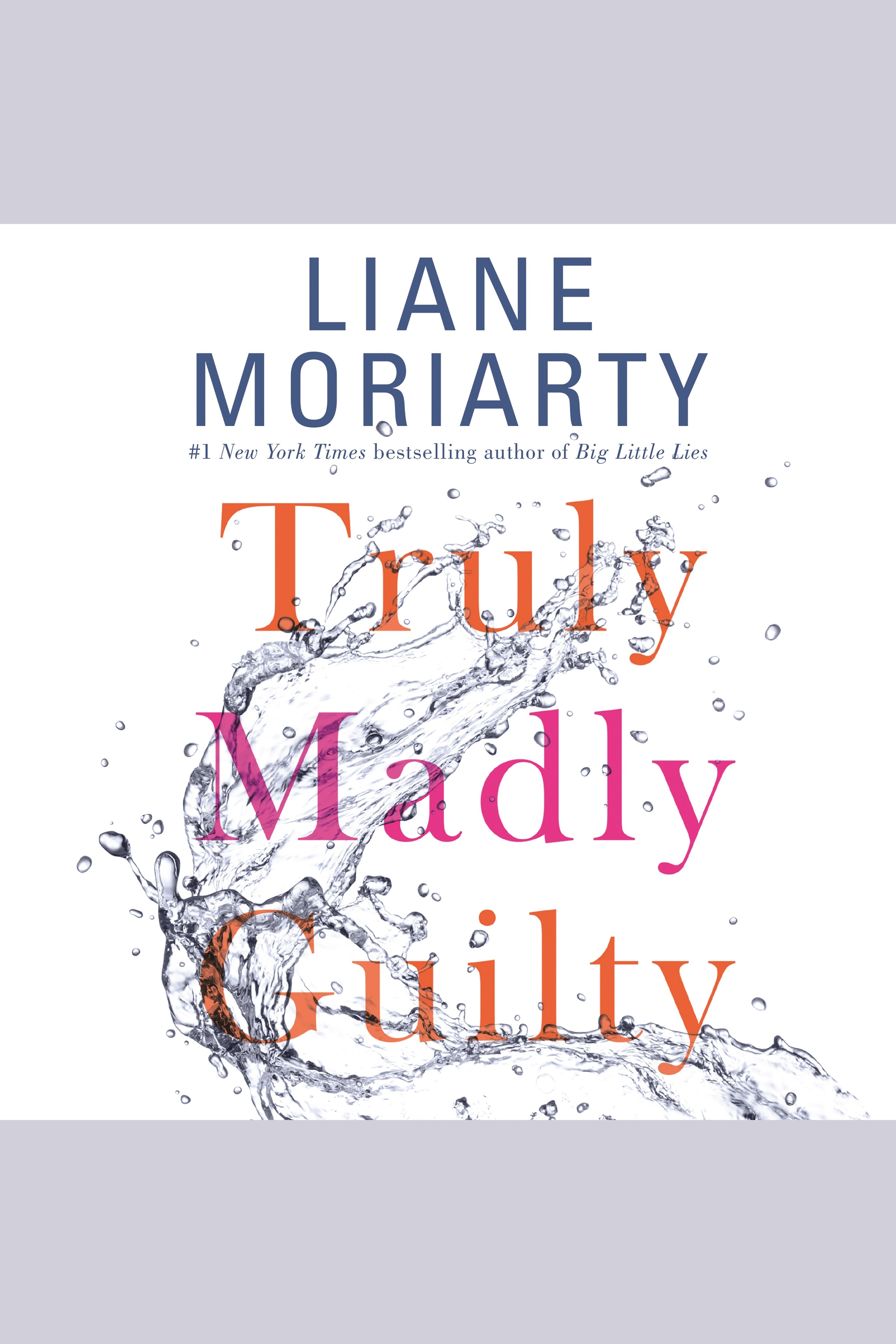 Image de couverture de Truly Madly Guilty [electronic resource] :