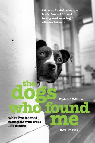 Cover image for The Dogs Who Found Me [electronic resource] : What I've Learned From Pets Who Were Left Behind