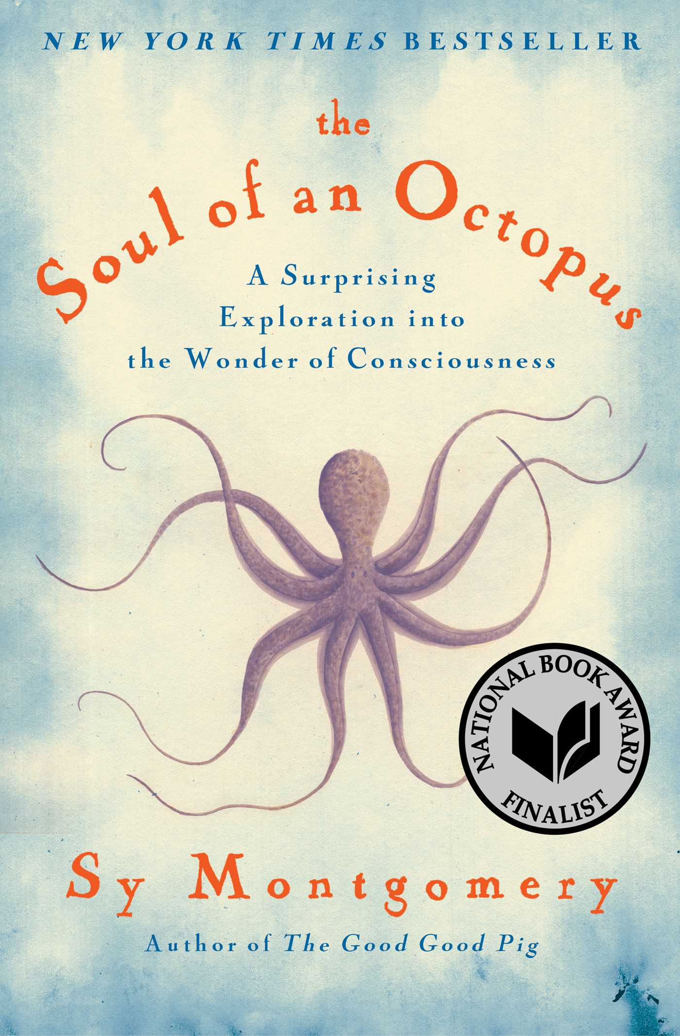 The Soul of an Octopus A Surprising Exploration into the Wonder of Consciousness cover image
