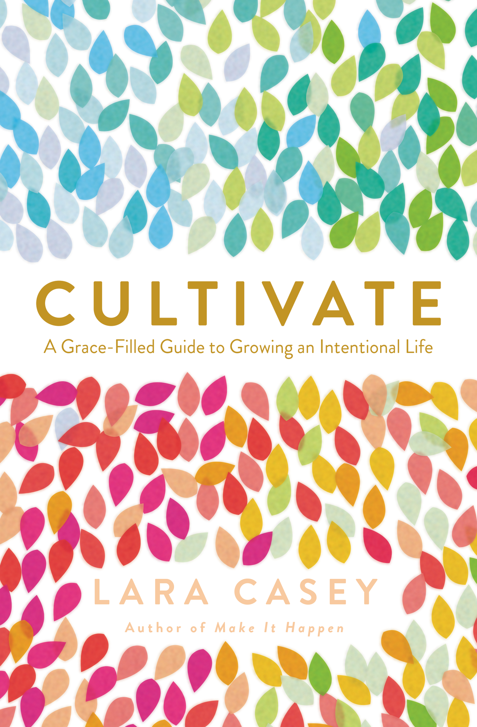 Cultivate a grace-filled guide to growing an intentional life cover image