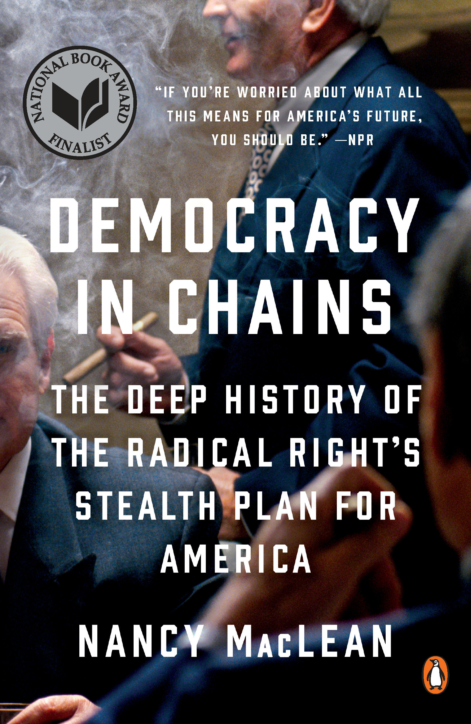 Democracy in chains the deep history of the radical right's stealth plan for America cover image