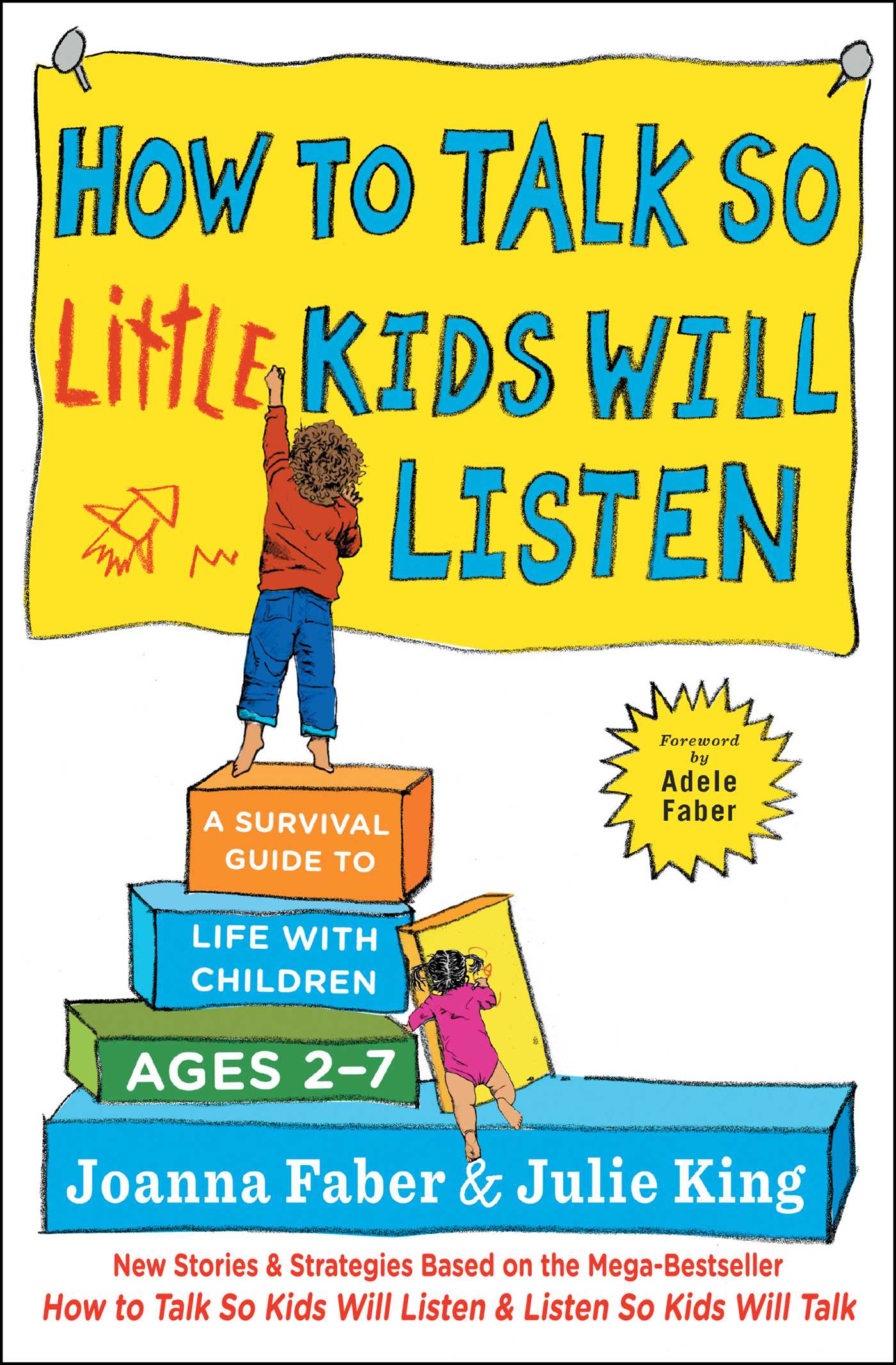 How to Talk so Little Kids Will Listen A Survival Guide to Life with Children Ages 2-7 cover image