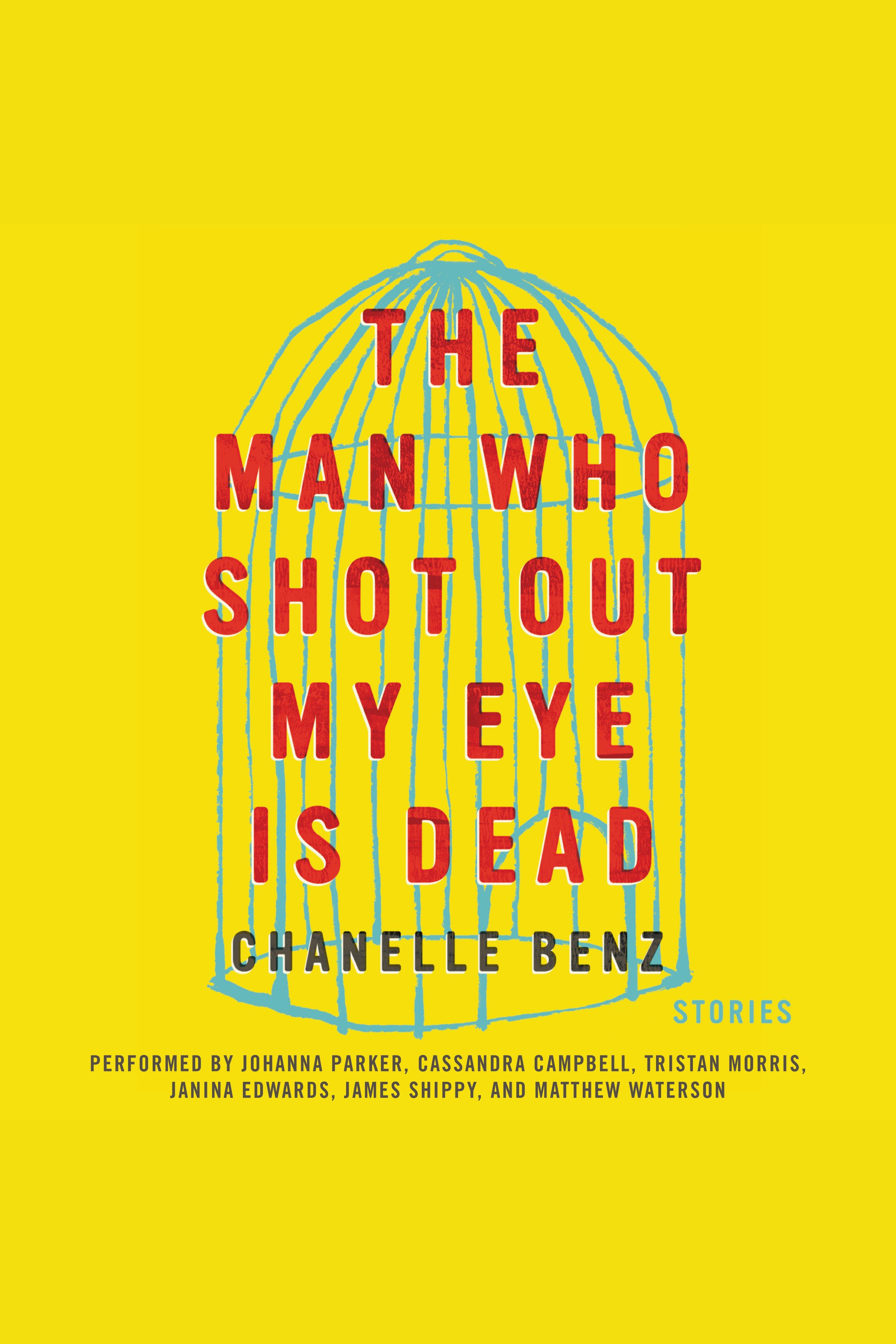 The Man Who Shot Out My Eye Is Dead Stories cover image