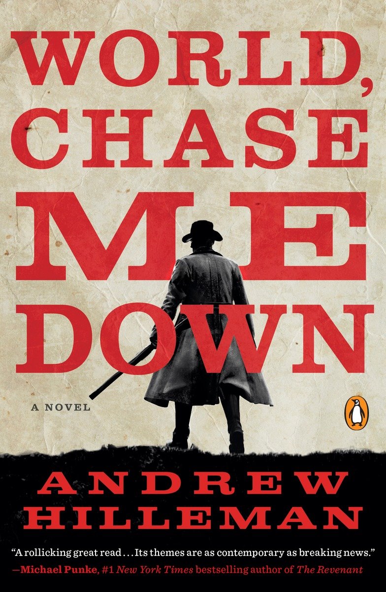 Cover image for World, Chase Me Down [electronic resource] : A Novel