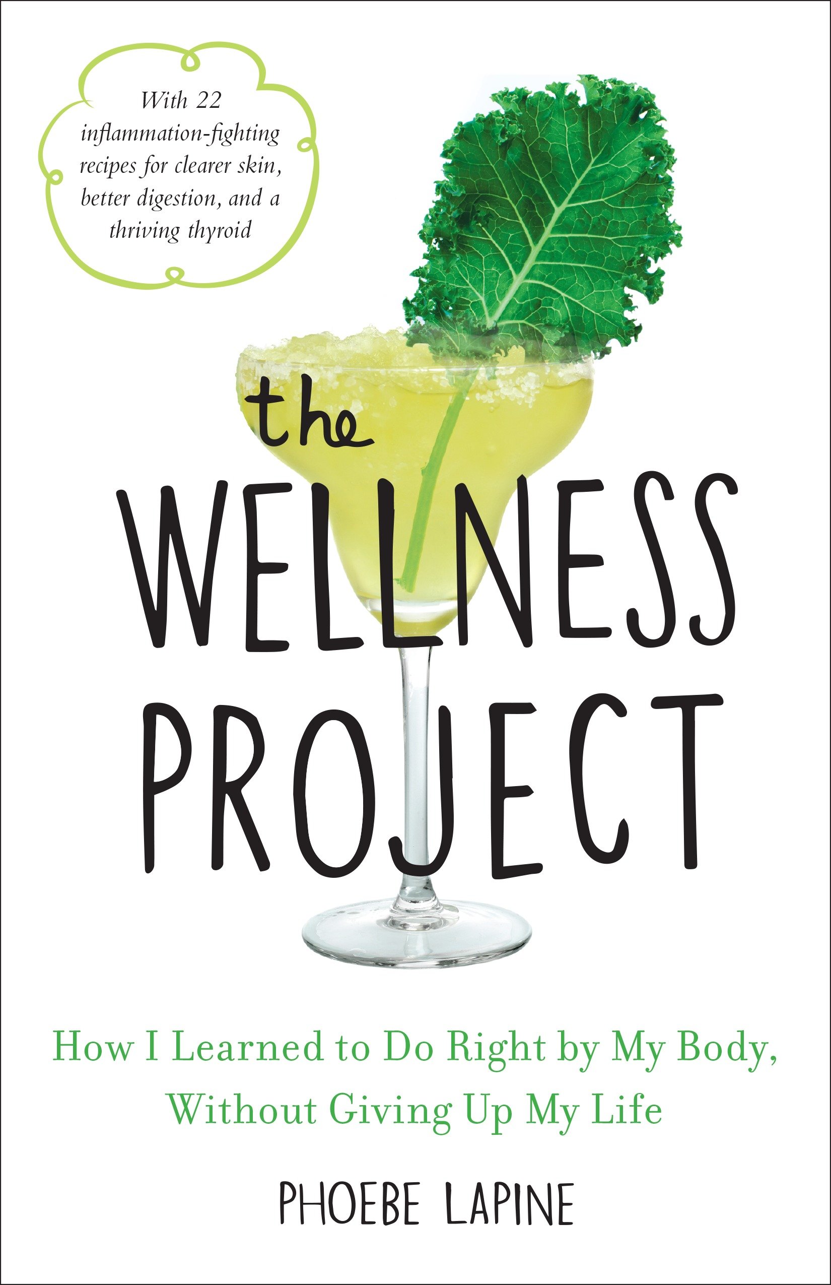 The wellness project how I learned to do right by my body, without giving up my life cover image