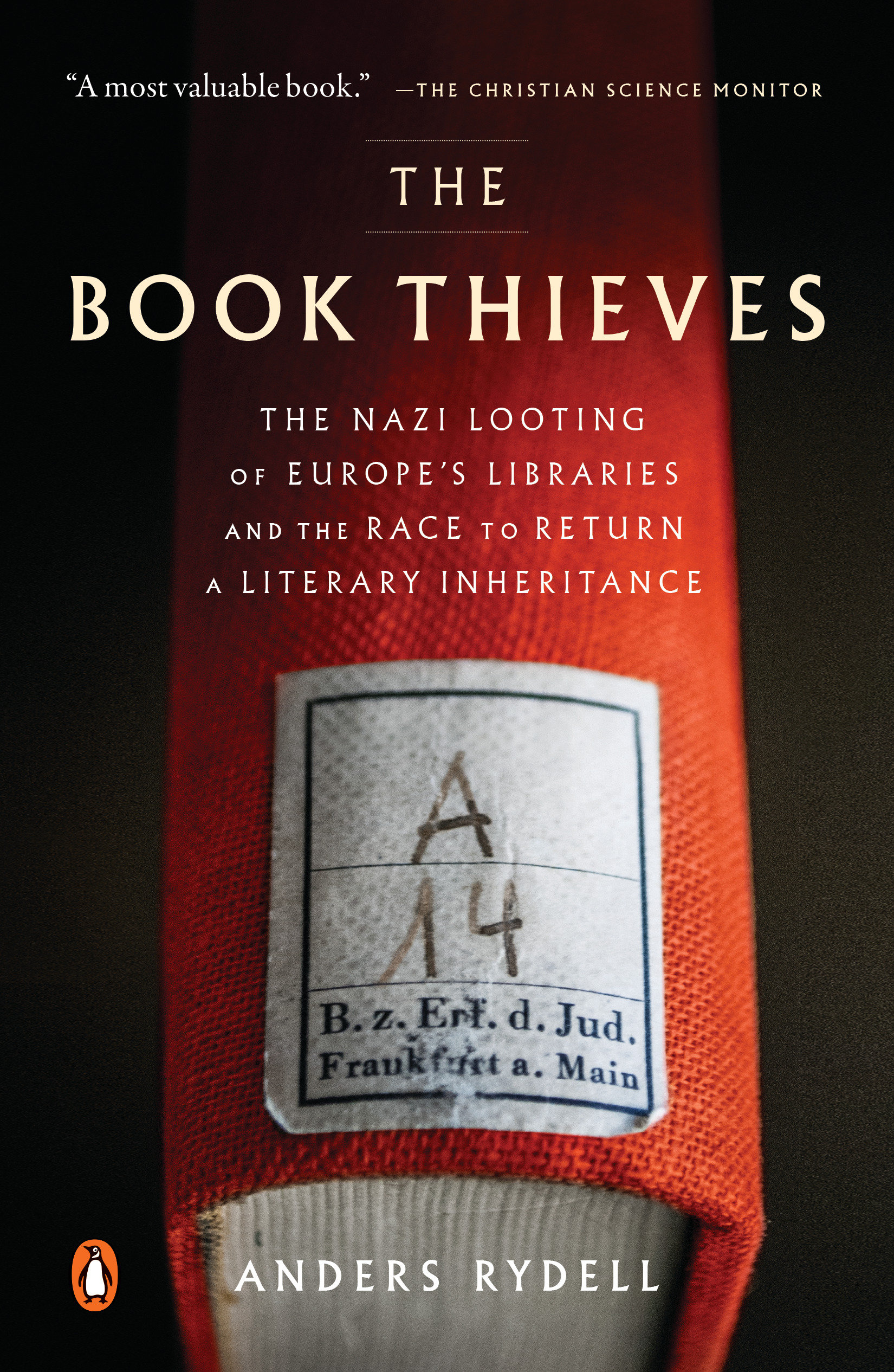 Cover image for The Book Thieves [electronic resource] : The Nazi Looting of Europe's Libraries and the Race to Return a Literary Inheritance