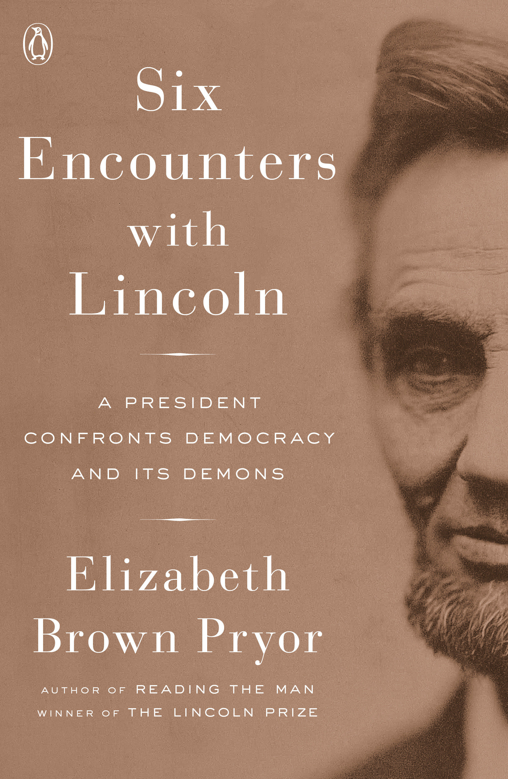 Imagen de portada para Six Encounters with Lincoln [electronic resource] : A President Confronts Democracy and Its Demons