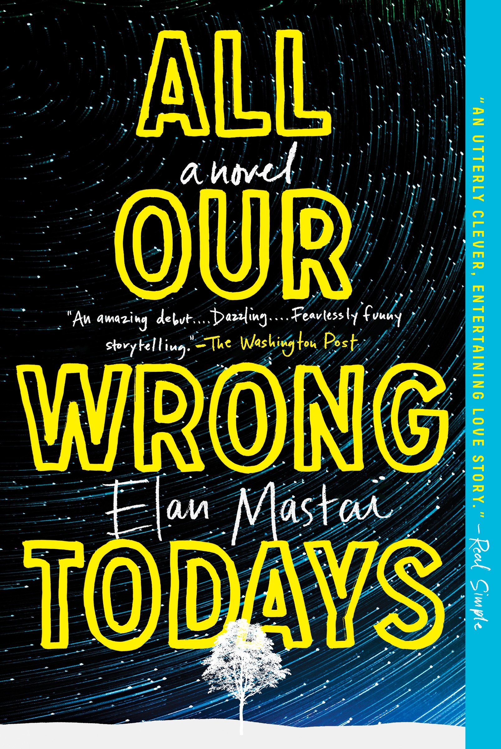 Cover image for All Our Wrong Todays [electronic resource] : A Novel