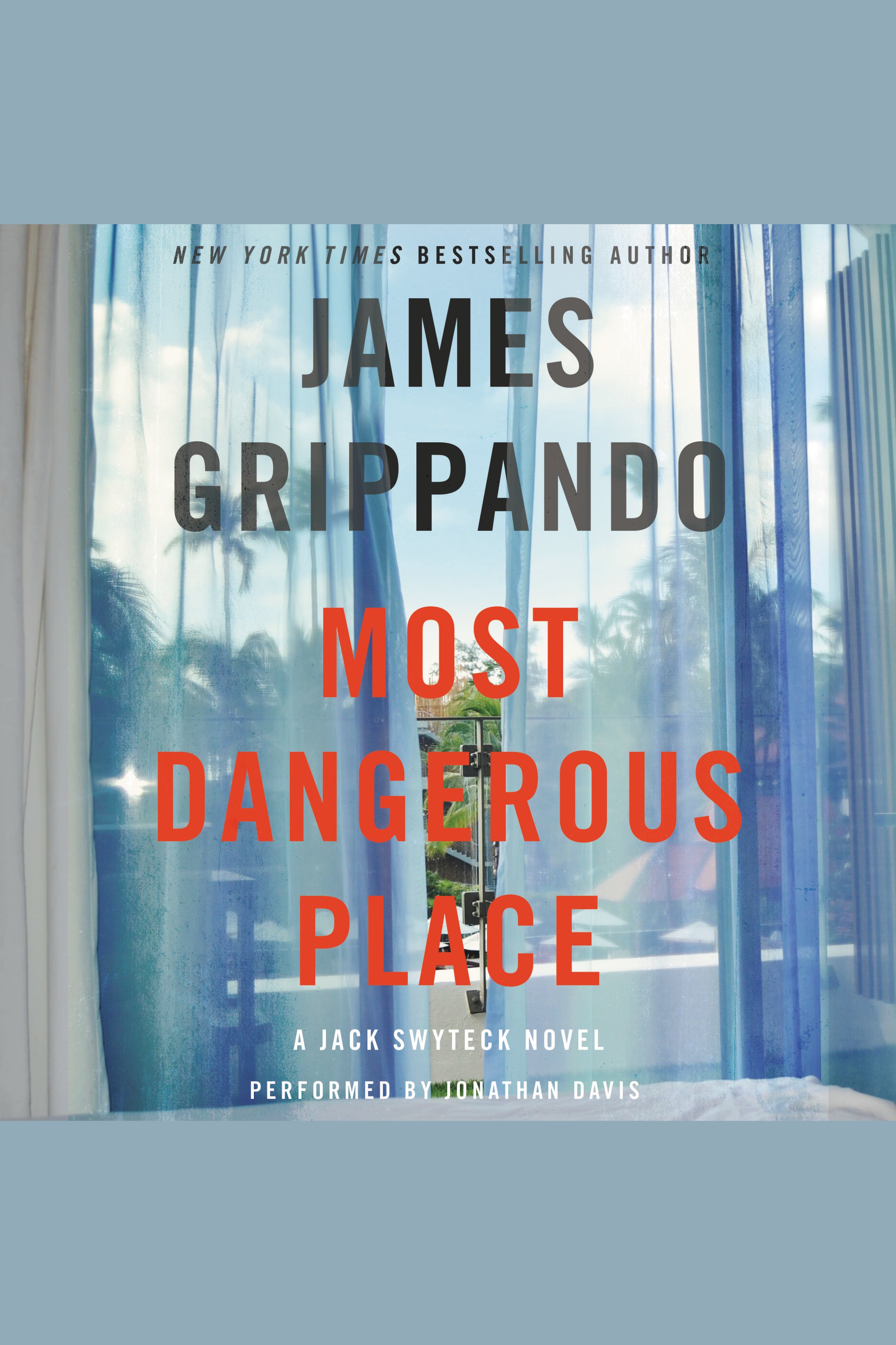 Cover image for Most Dangerous Place [electronic resource] : A Jack Swyteck Novel