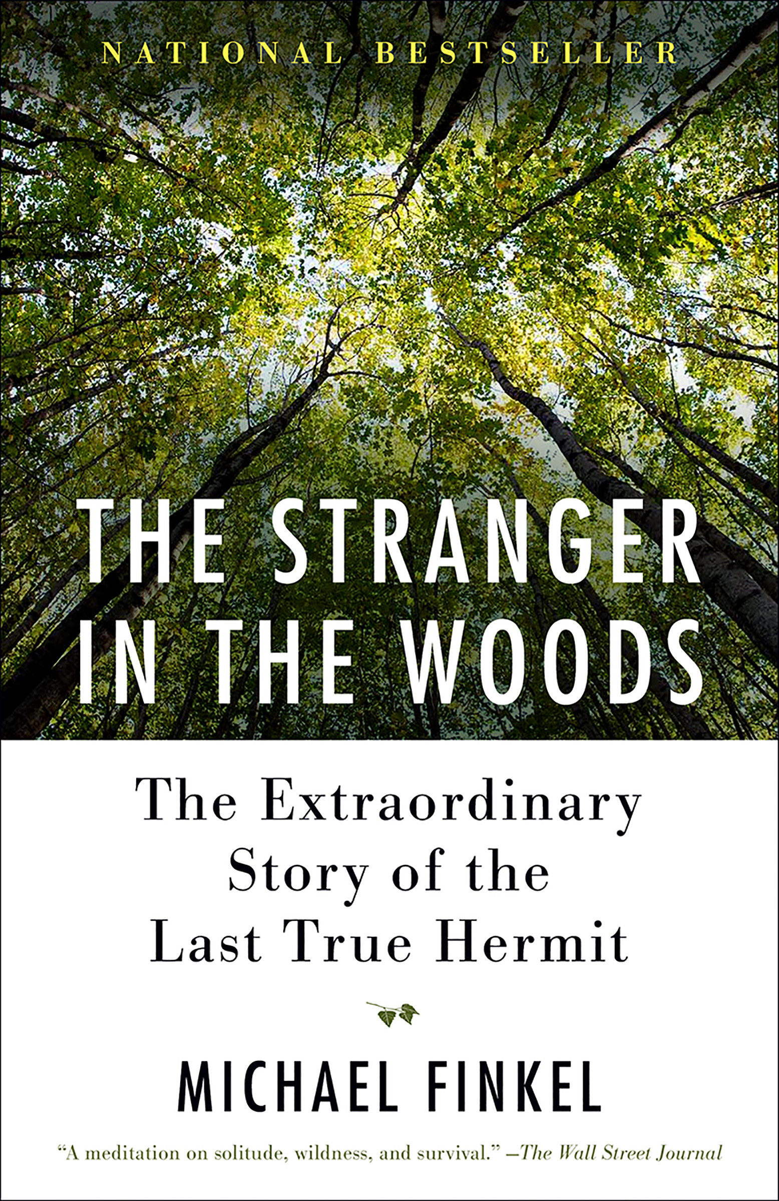 Cover image for The Stranger in the Woods [electronic resource] : The Extraordinary Story of the Last True Hermit