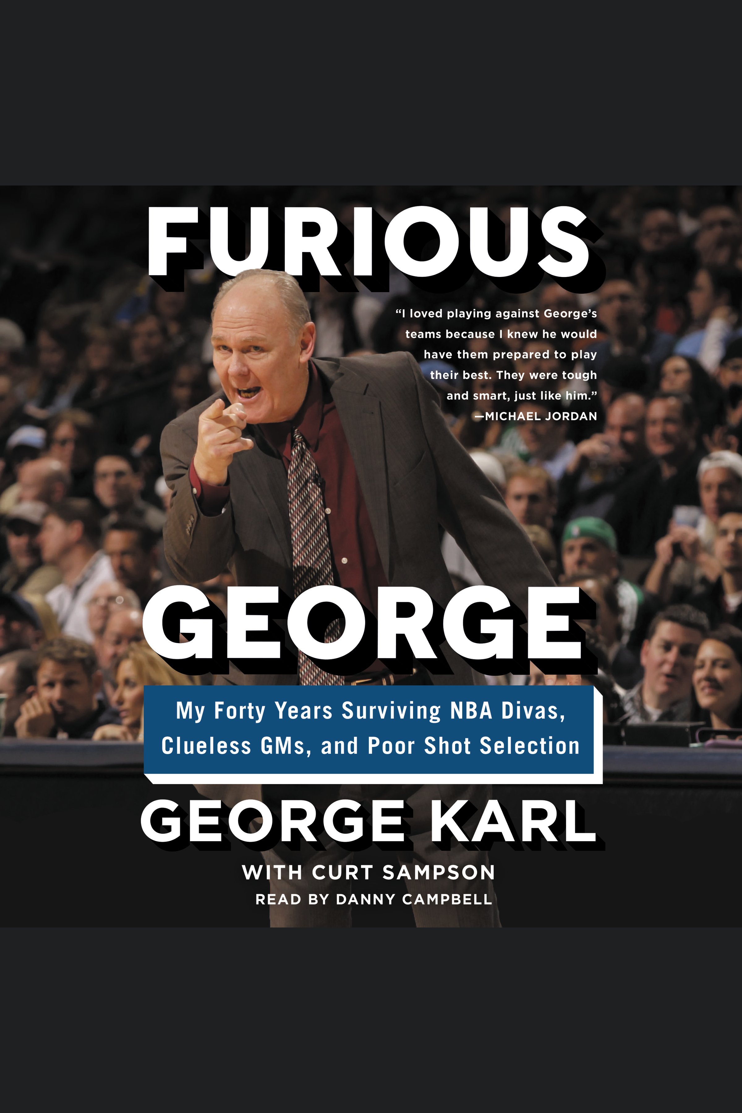 Furious George My Forty Years Surviving Nba Divas, Clueless Gms, and Poor Shot Selection cover image