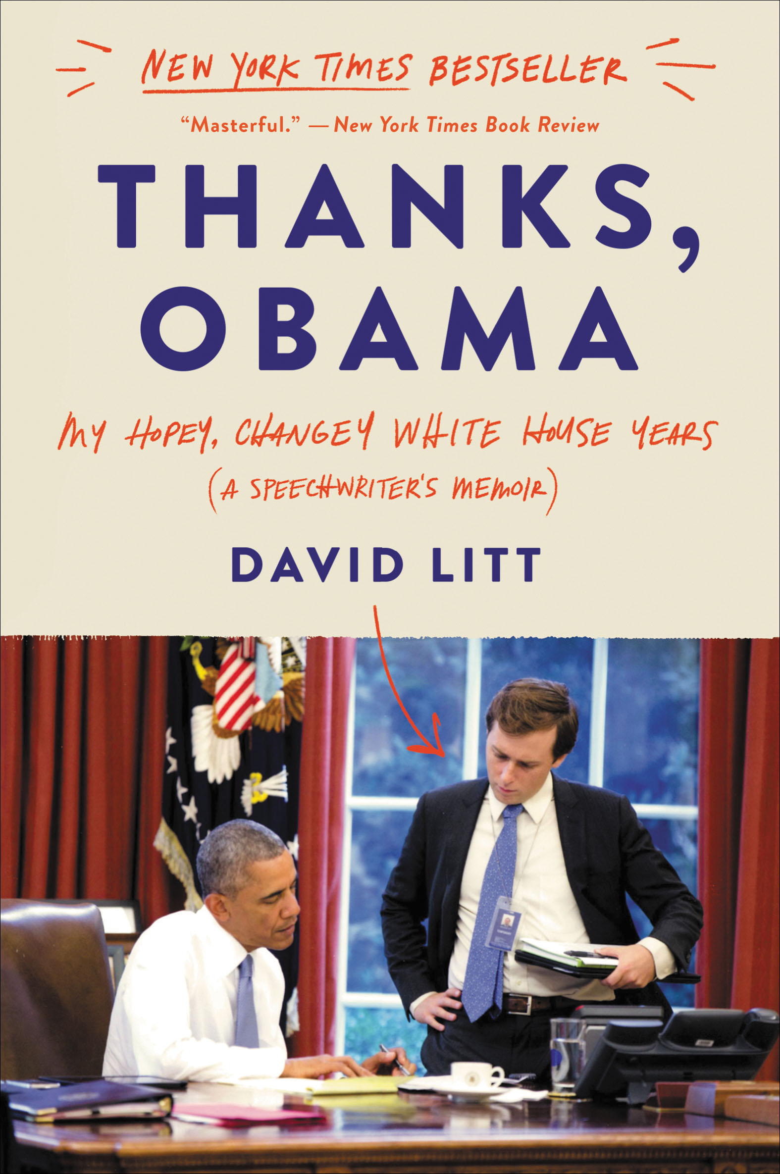 Cover image for Thanks, Obama [electronic resource] : My Hopey, Changey White House Years
