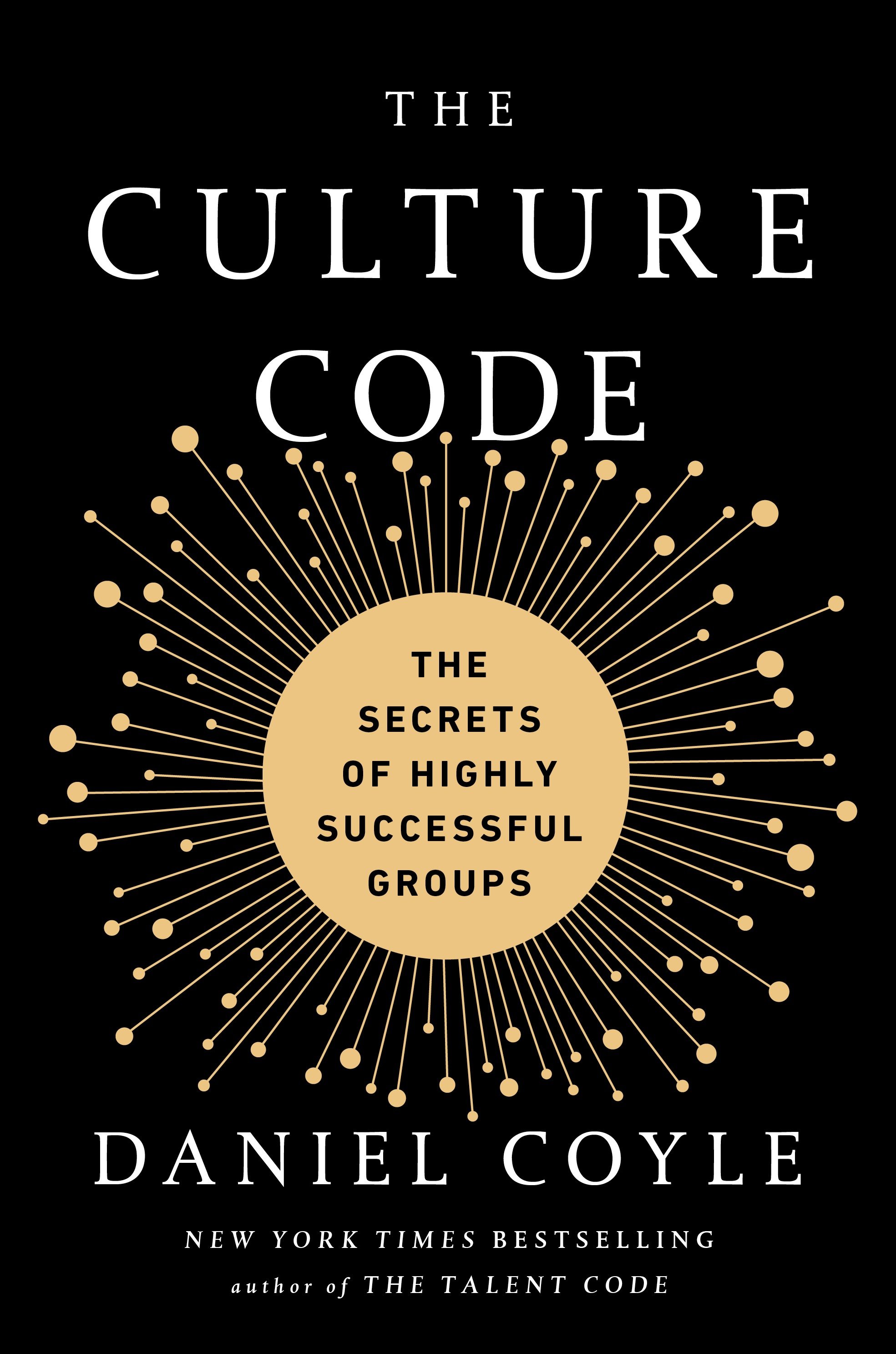 Cover image for The Culture Code [electronic resource] : The Secrets of Highly Successful Groups