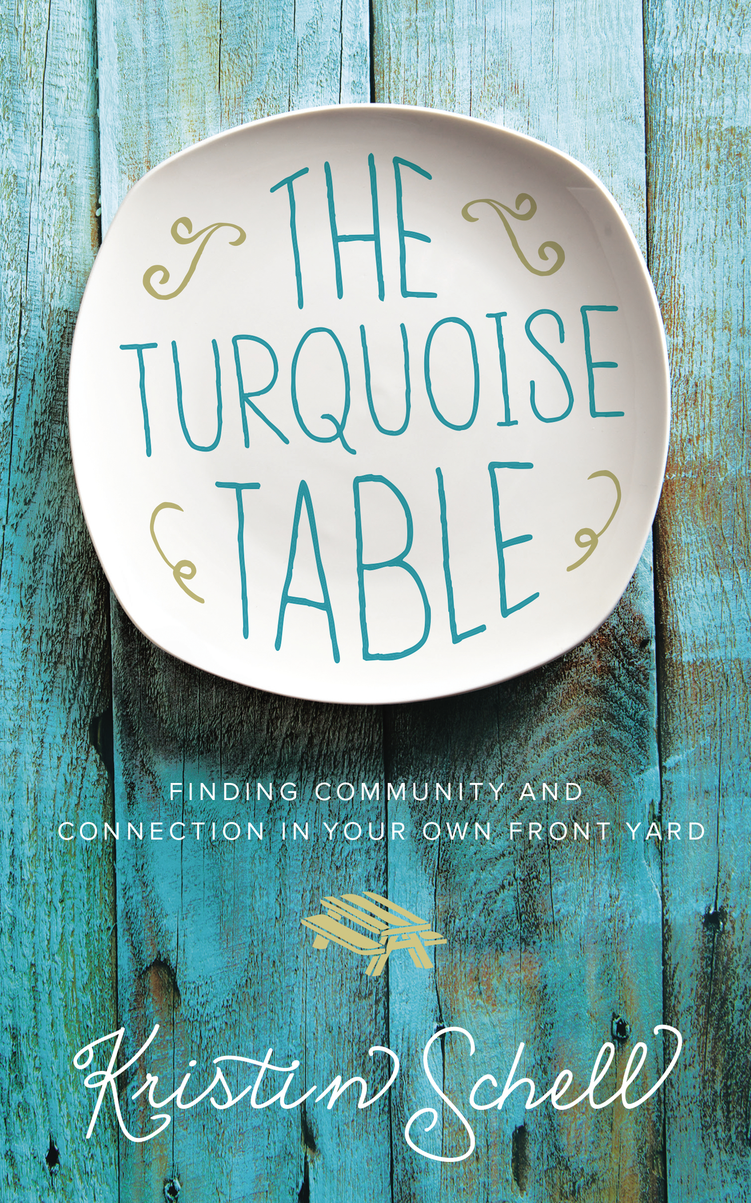 The turquoise table finding community and connection in our own front yard cover image