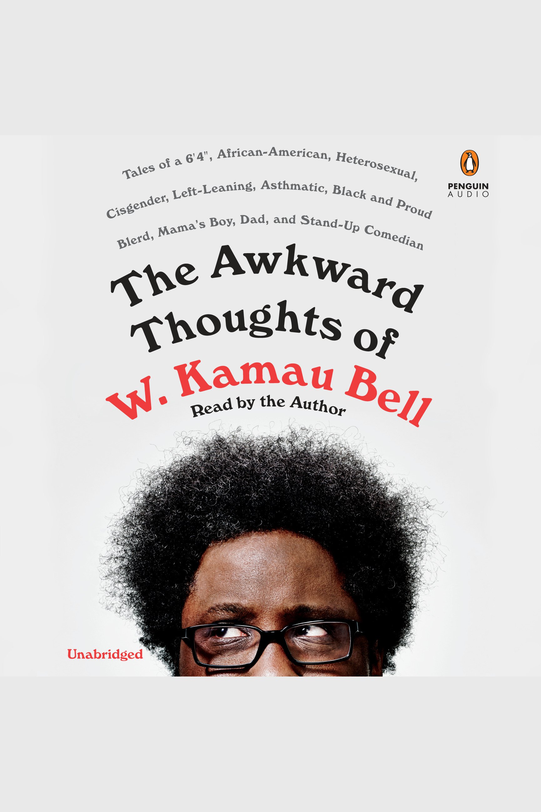 Cover image for The Awkward Thoughts of W. Kamau Bell [electronic resource] :