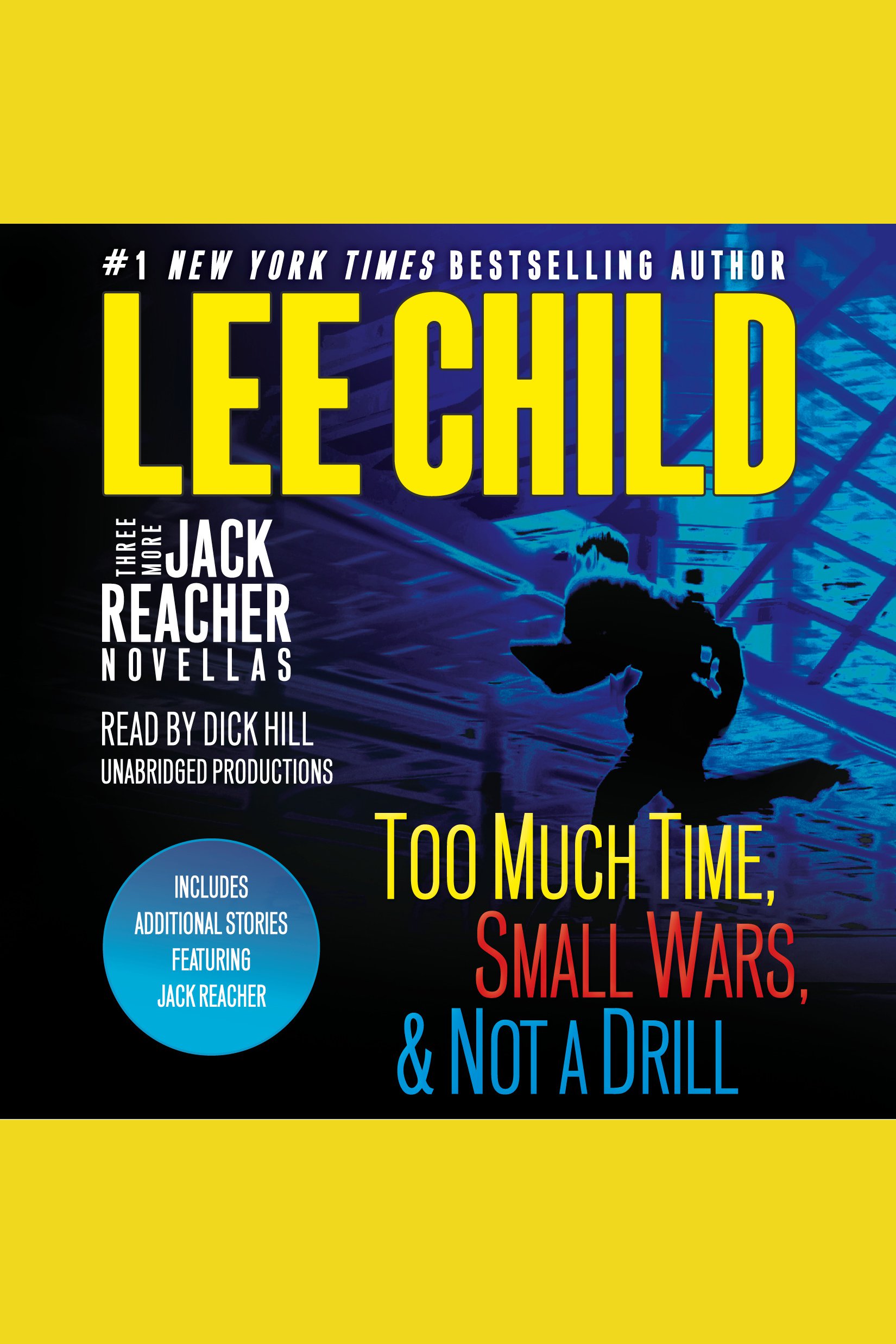 Umschlagbild für Three More Jack Reacher Novellas [electronic resource] : Too Much Time, Small Wars, Not a Drill, Plus Additional Stories