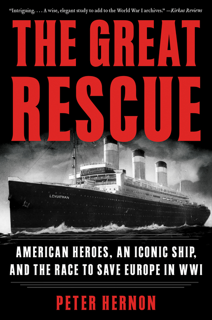 Image de couverture de The Great Rescue [electronic resource] : American Heroes, an Iconic Ship, and the Race to Save Europe in WWI