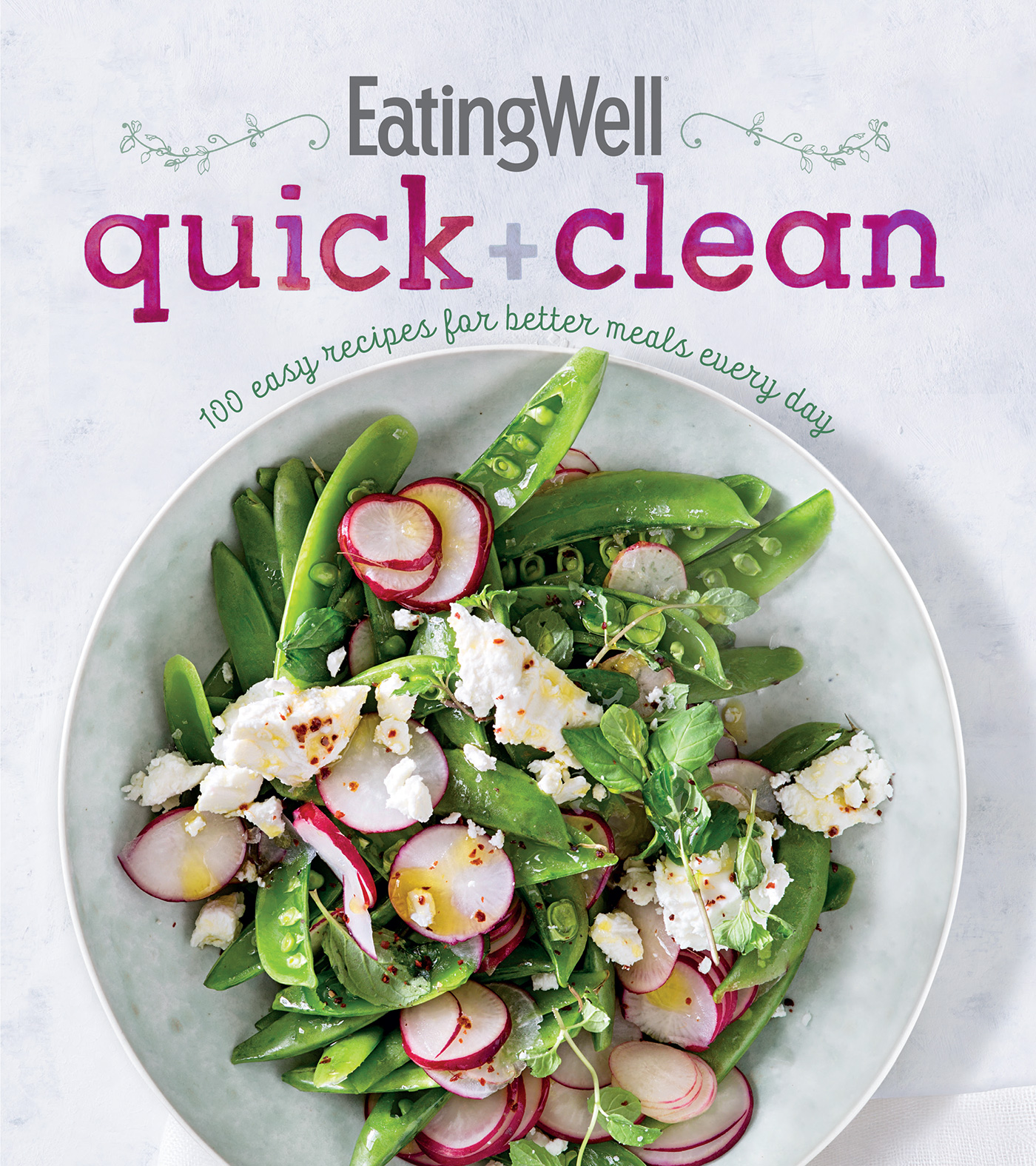 EatingWell quick and clean 100 easy recipes for better meals every day cover image