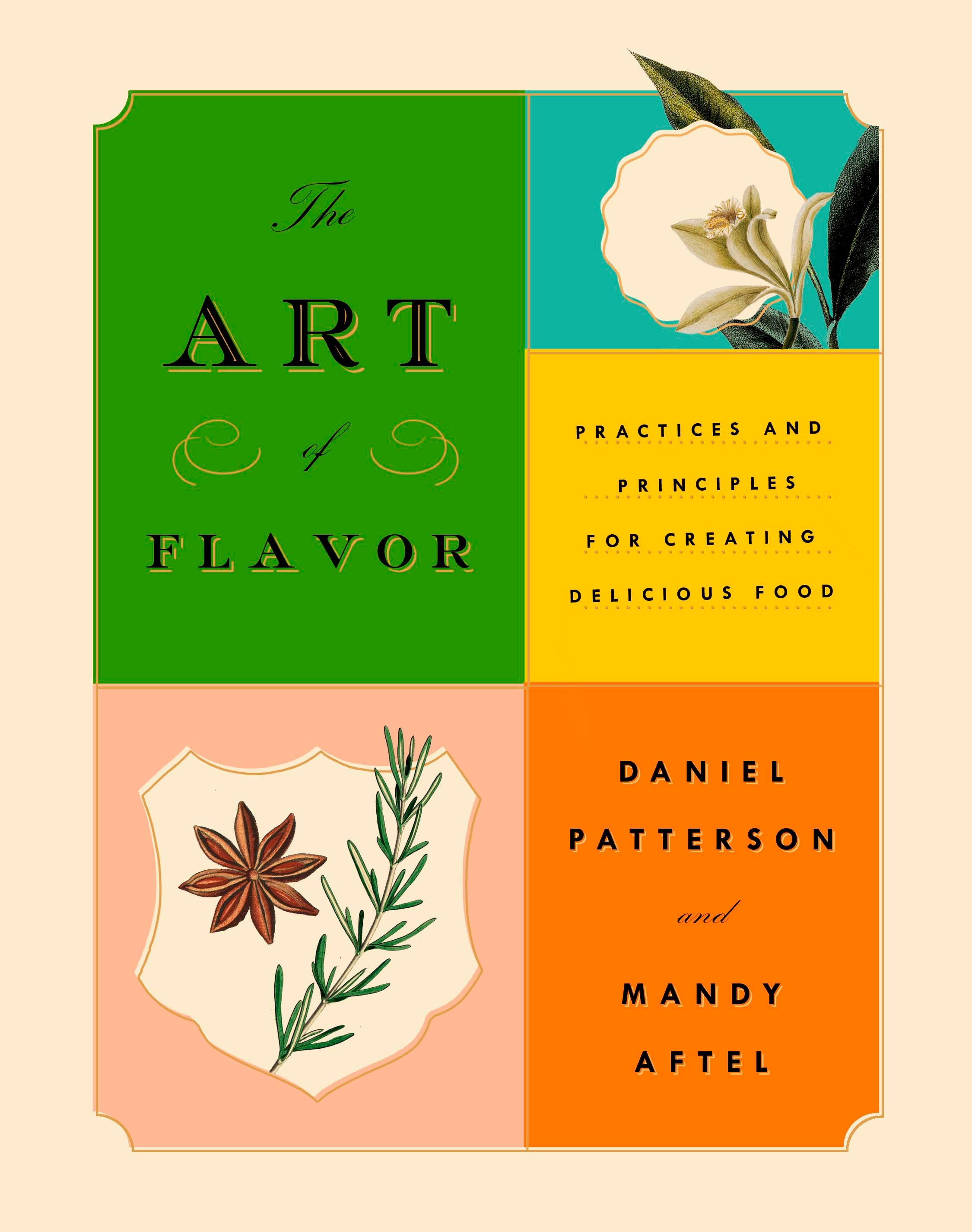 The art of flavor practices and principles for creating delicious food cover image
