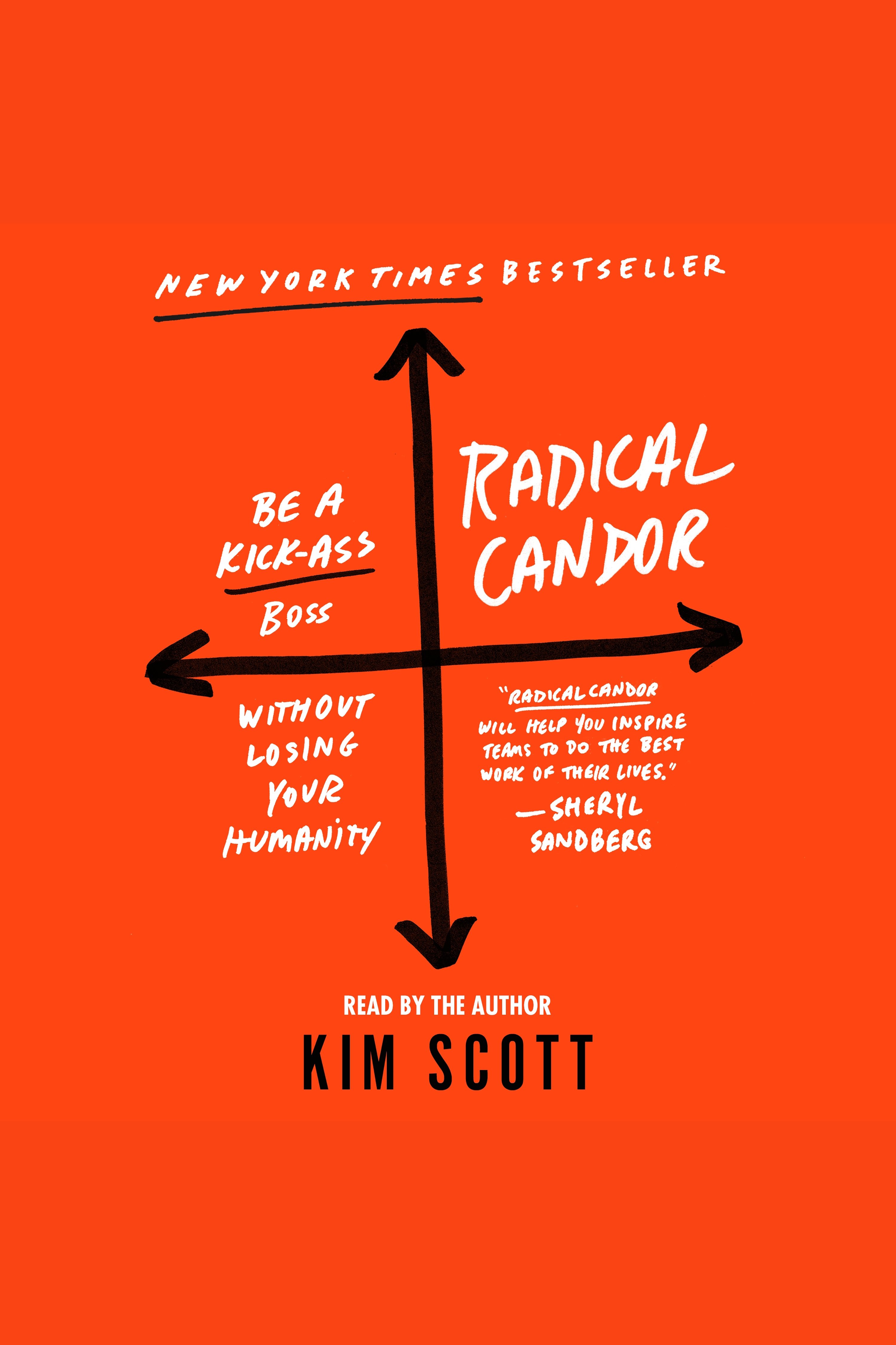Radical Candor Be a Kick-Ass Boss Without Losing Your Humanity cover image