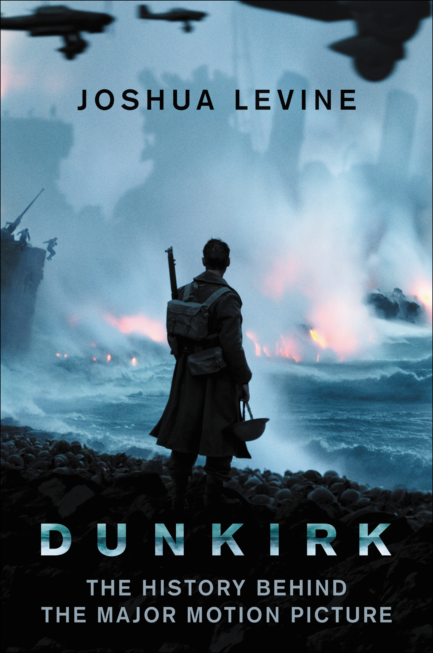 Cover image for Dunkirk [electronic resource] : The History Behind the Major Motion Picture