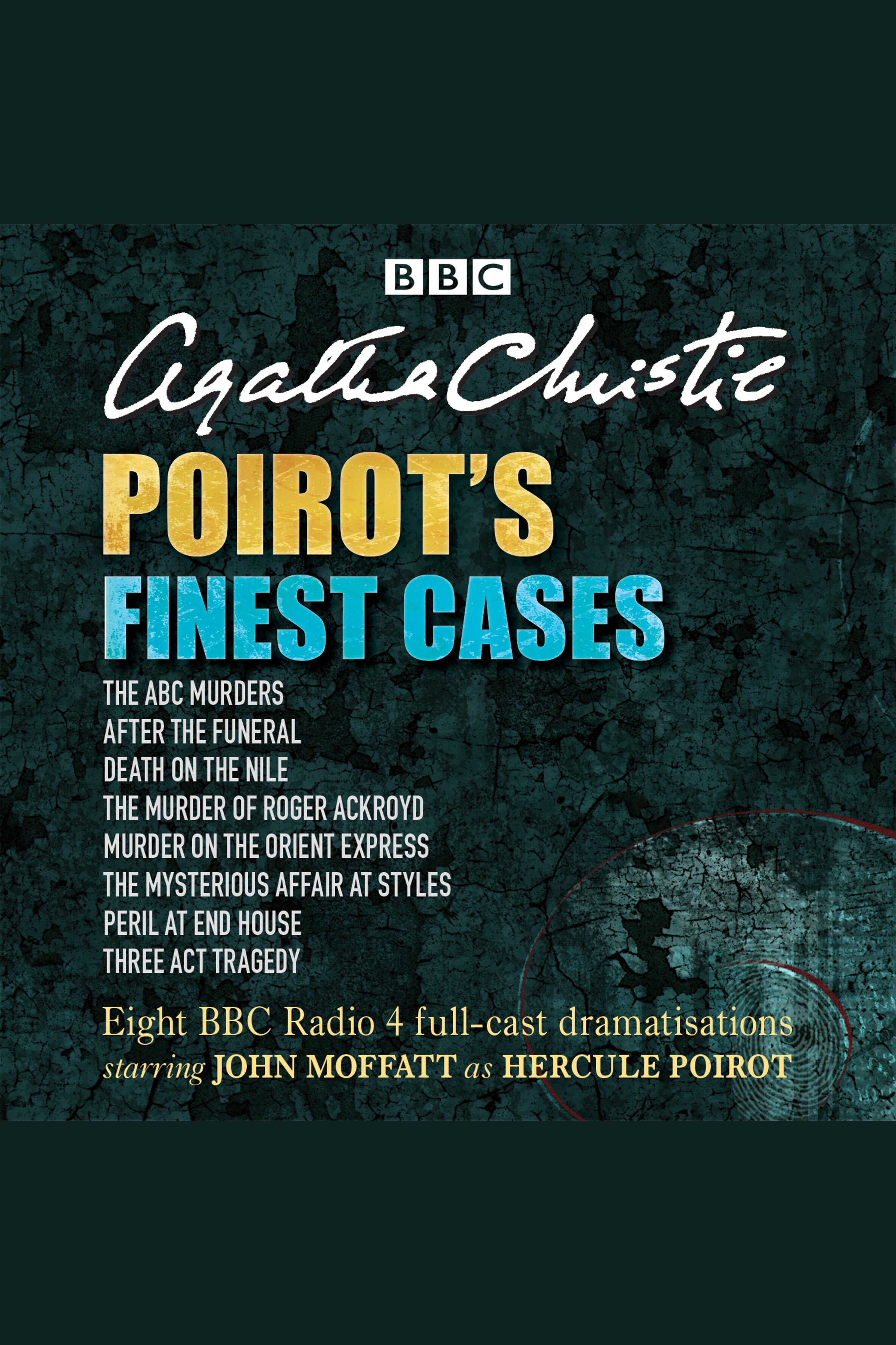 Umschlagbild für Poirot’s Finest Cases [electronic resource] : Eight BBC Radio 4 Full-Cast Dramatisations