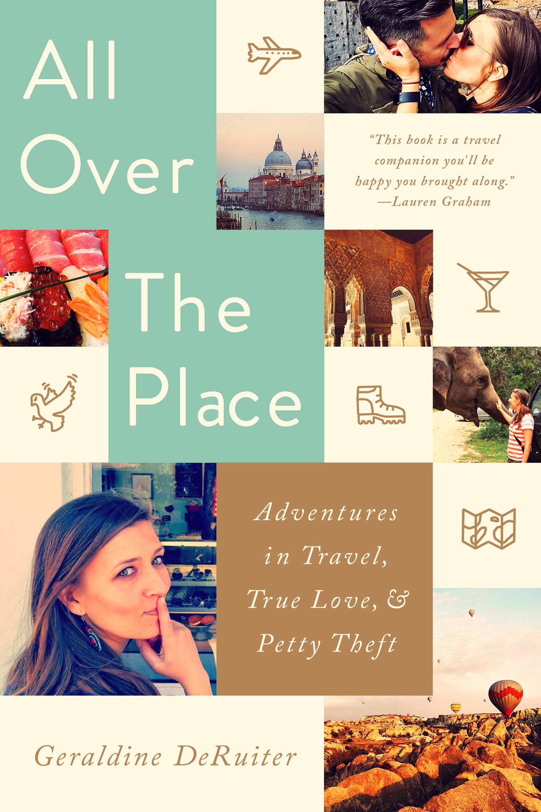 Cover image for All Over the Place [electronic resource] : Adventures in Travel, True Love, and Petty Theft