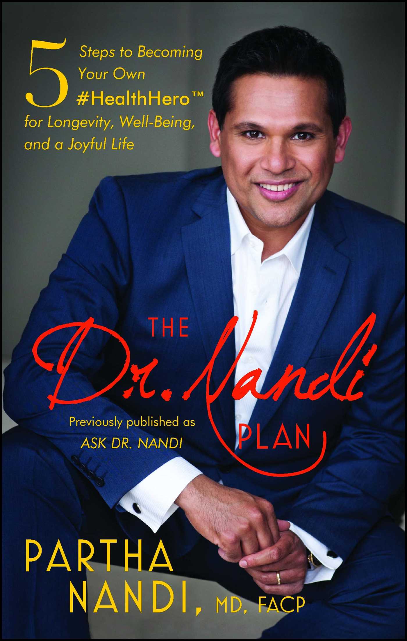 The Dr. Nandi Plan 5 Steps to Becoming Your Own #HealthHero for Longevity, Well-Being, and a Joyful Life cover image