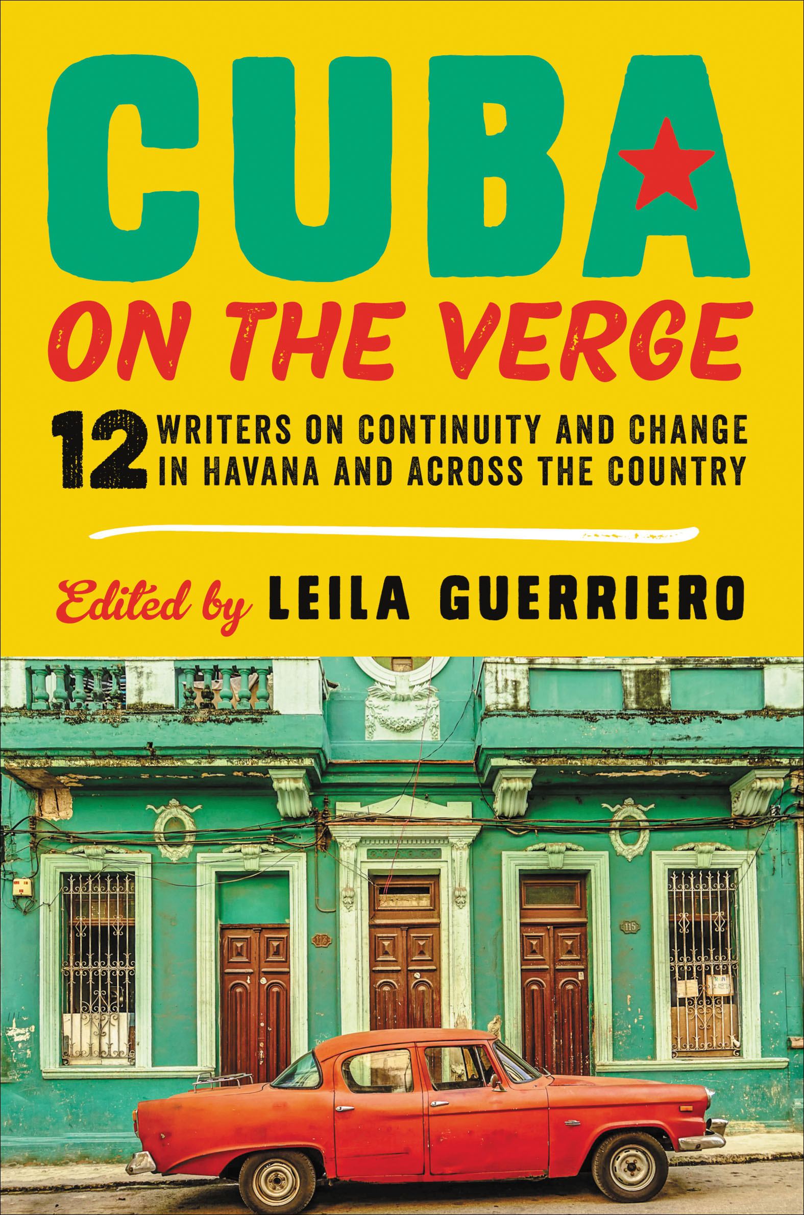 Umschlagbild für Cuba on the Verge [electronic resource] : 12 Writers on Continuity and Change in Havana and Across the Country