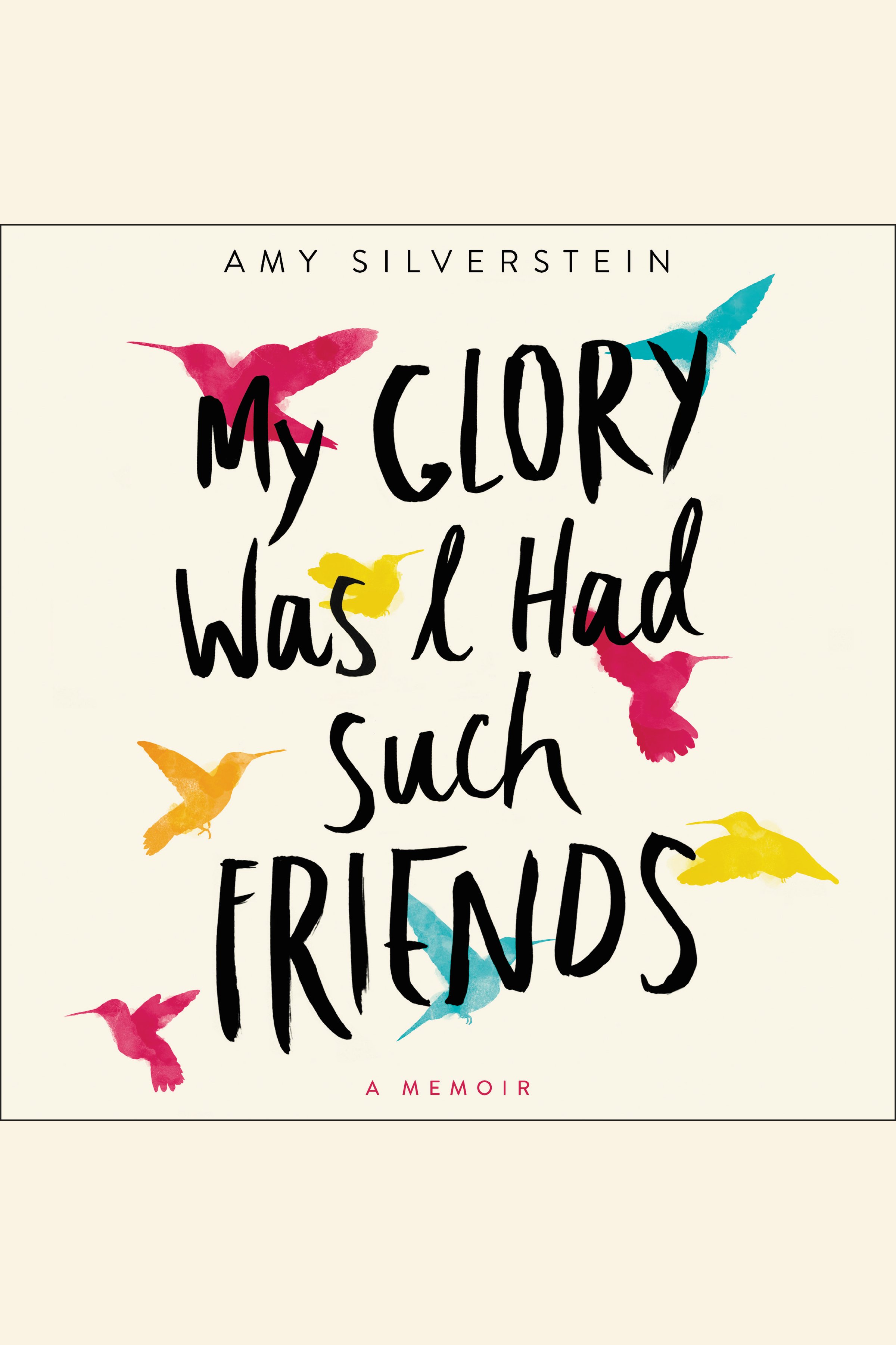 My glory was I had such friends a memoir cover image