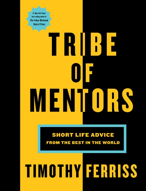 Tribe of mentors short life advice from the best in the world cover image
