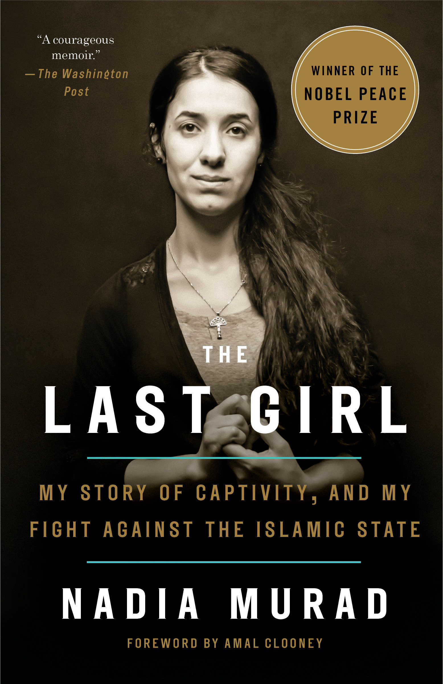 Umschlagbild für The Last Girl [electronic resource] : My Story of Captivity, and My Fight Against the Islamic State