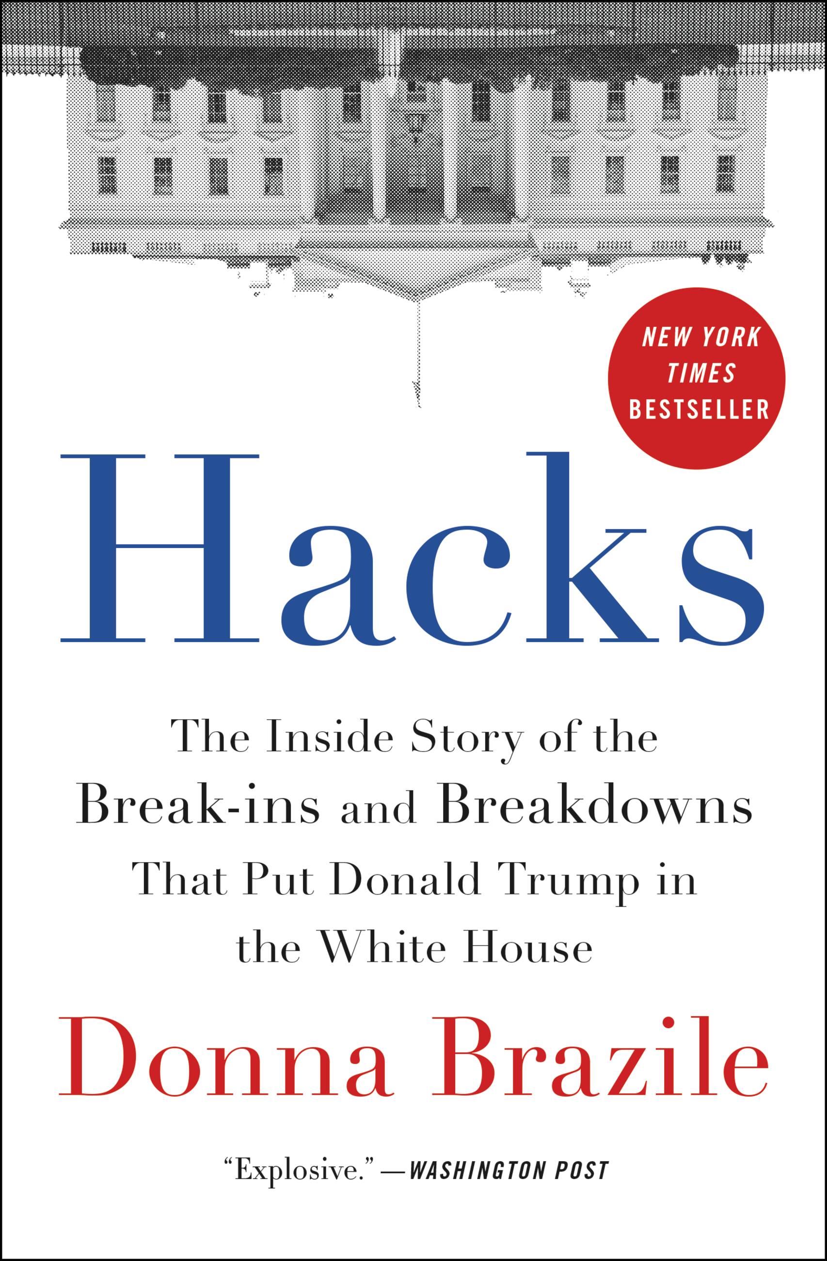 Umschlagbild für Hacks [electronic resource] : The Inside Story of the Break-ins and Breakdowns That Put Donald Trump in the White House